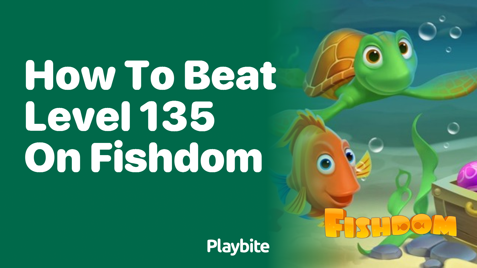 How to Beat Level 135 on Fishdom: A Fun Guide