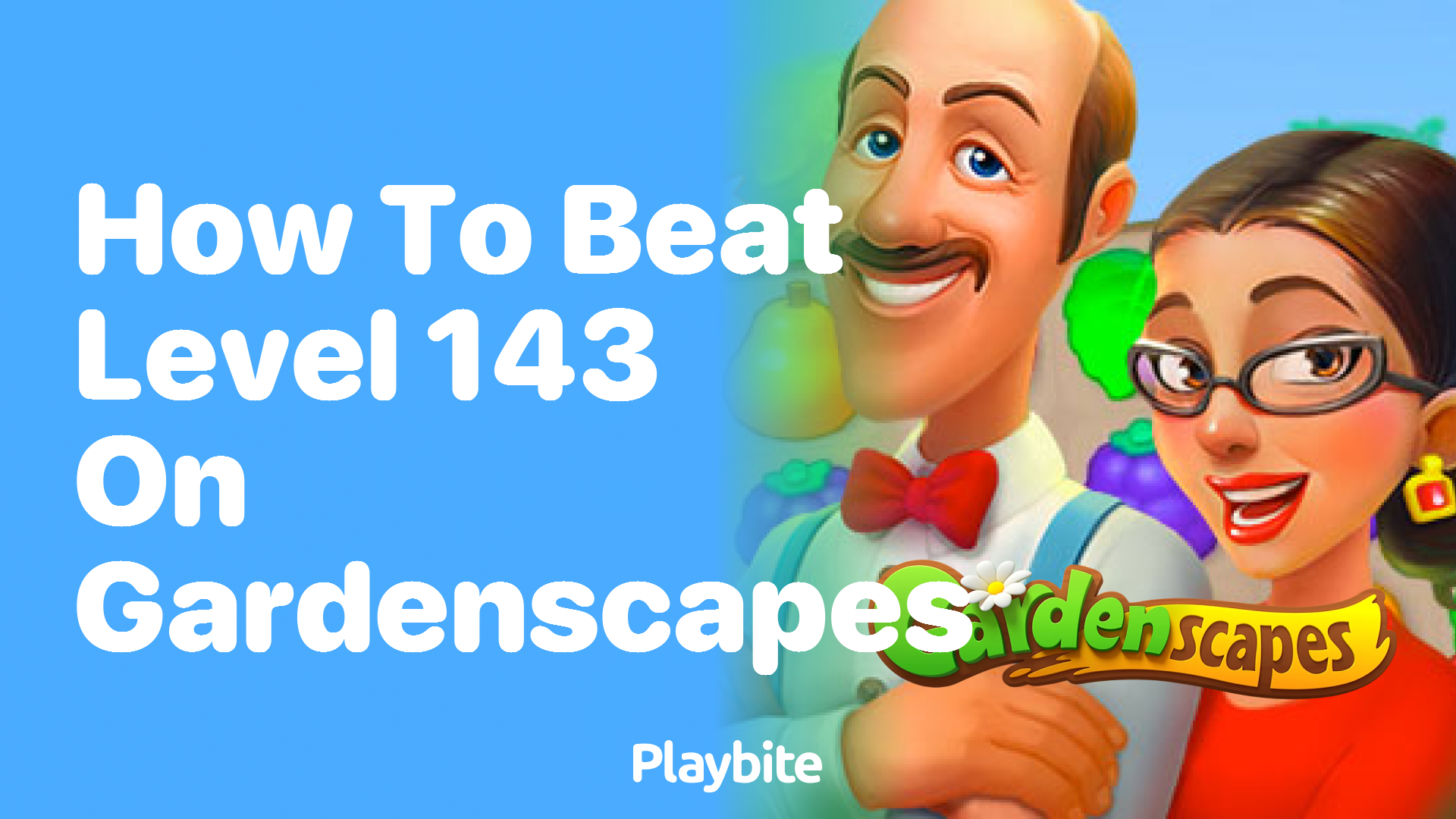 How to Beat Level 143 on Gardenscapes