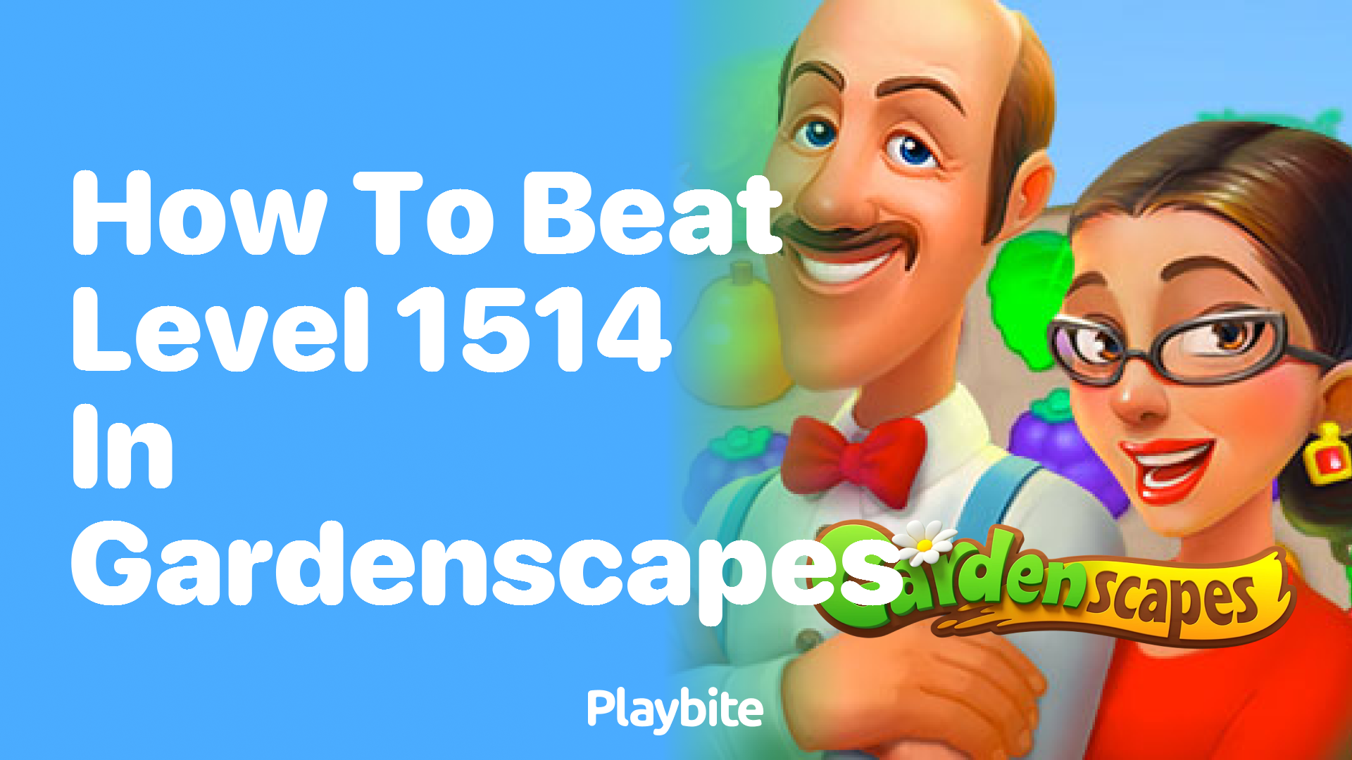 How to Beat Level 1514 in Gardenscapes: A Helpful Guide