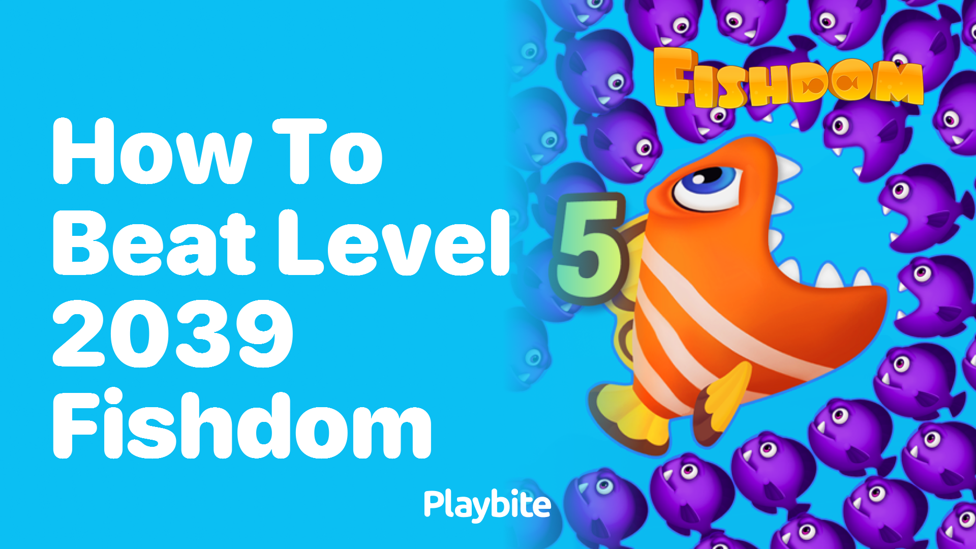 How to Beat Level 2039 in Fishdom