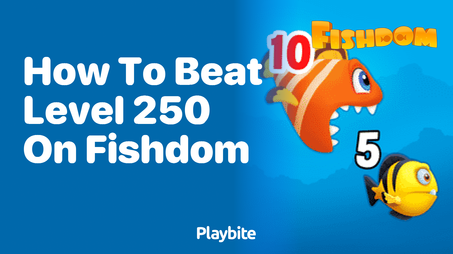 How to Beat Level 250 on Fishdom