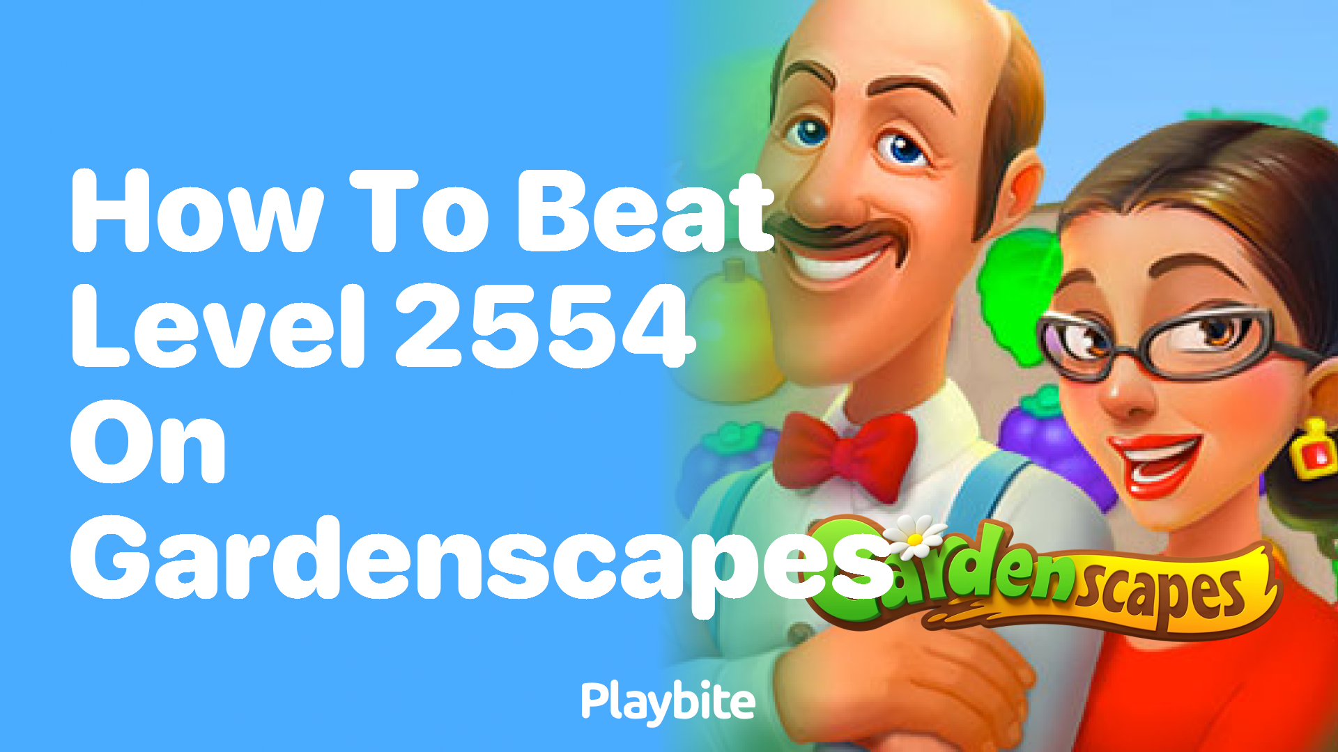 How to Beat Level 2554 on Gardenscapes