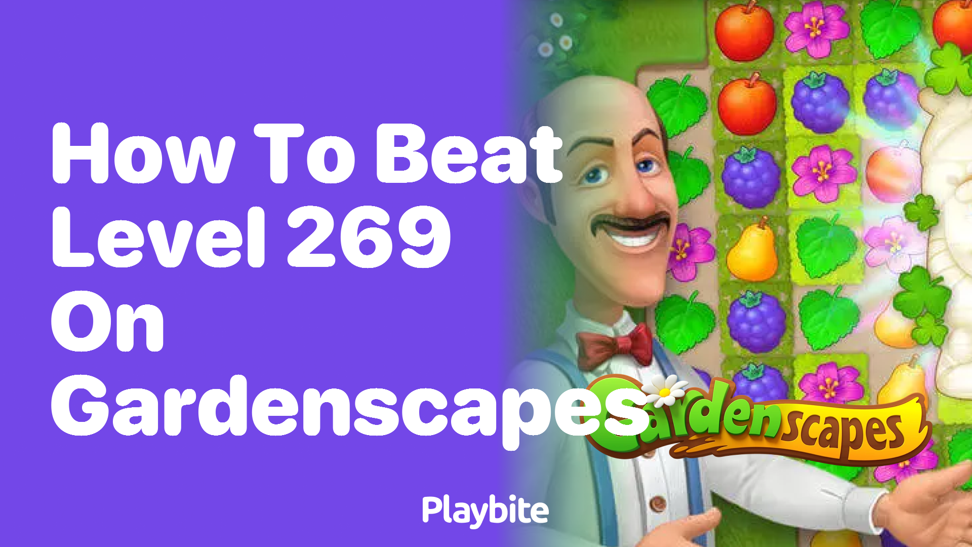 How to Beat Level 269 on Gardenscapes: Your Quick Guide