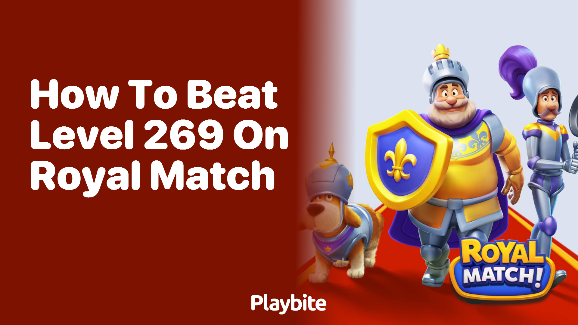 How to Beat Level 269 on Royal Match: A Simple Guide