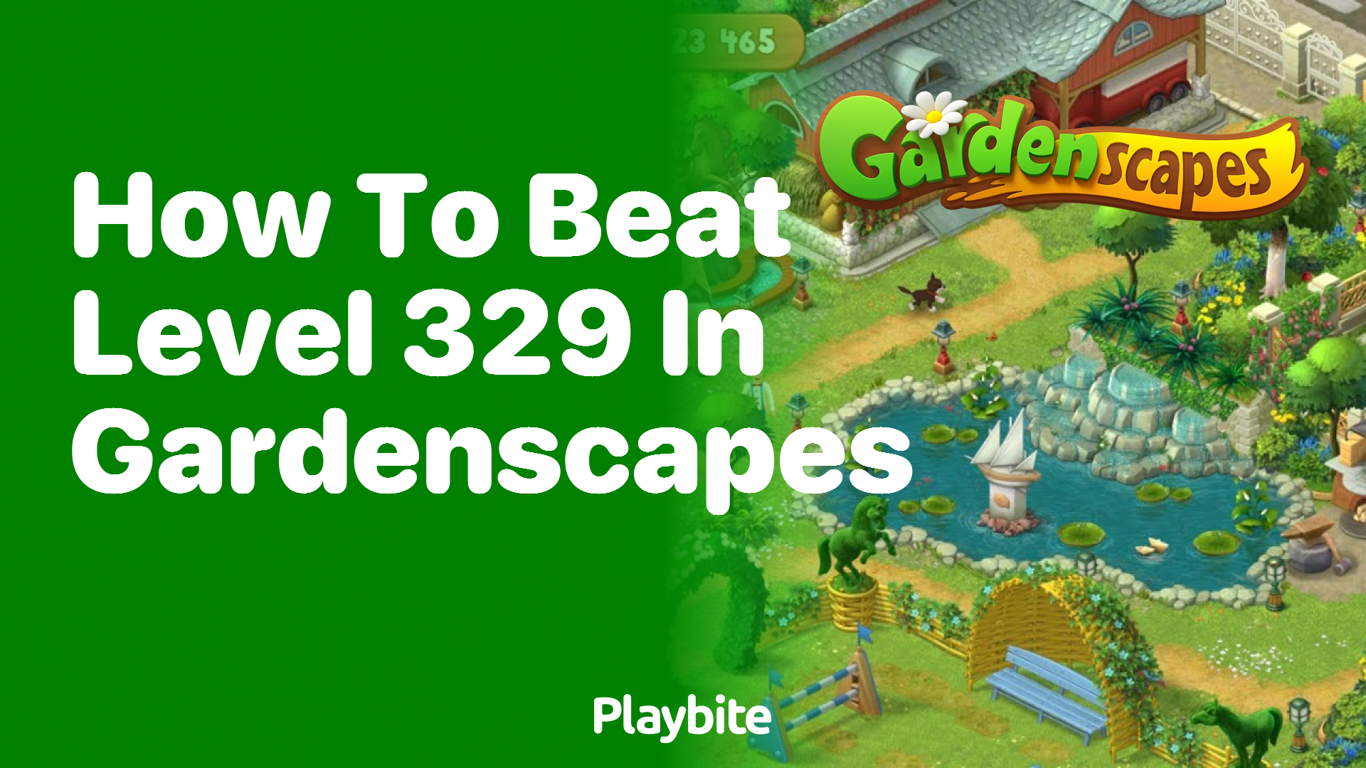 How to Beat Level 329 in Gardenscapes: A Fun Guide