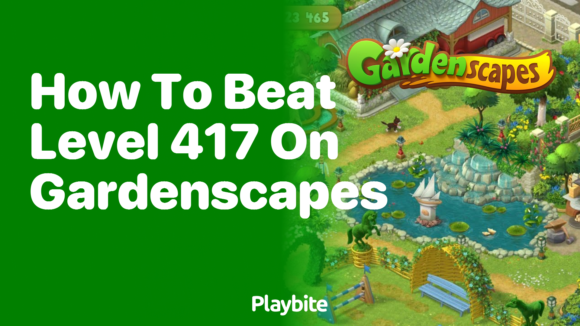 How to Beat Level 417 on Gardenscapes: A Simple Guide