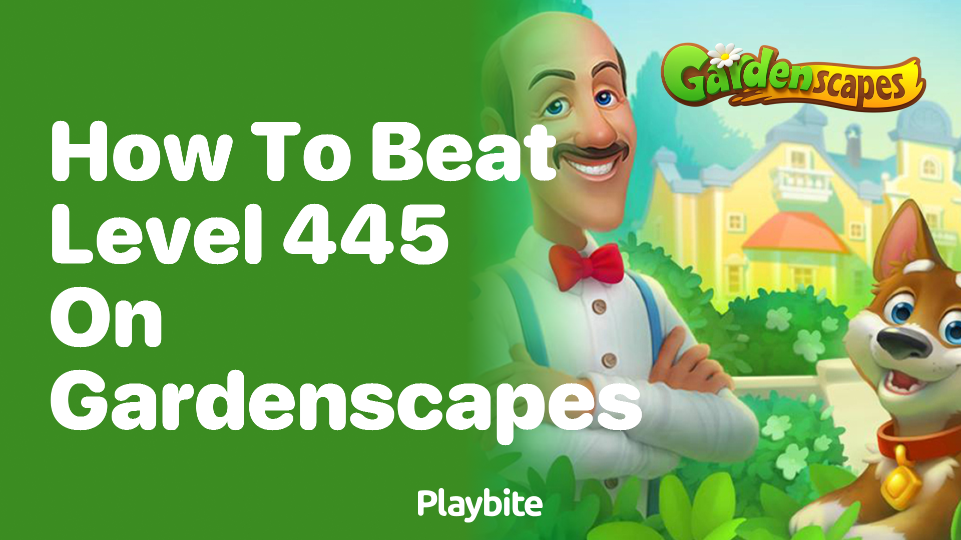 How to Beat Level 445 on Gardenscapes: Tips and Strategies