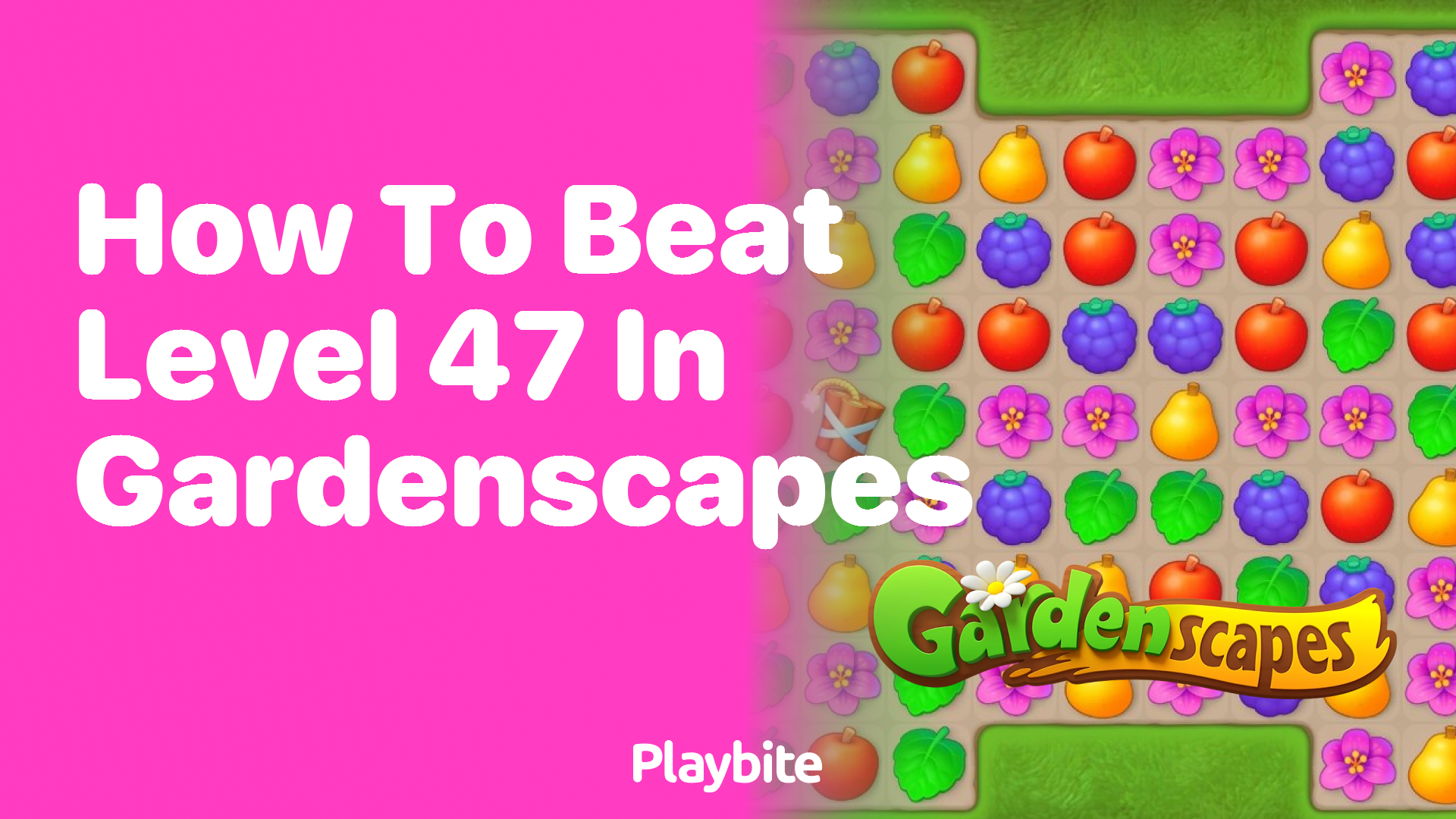 How to Beat Level 47 in Gardenscapes?