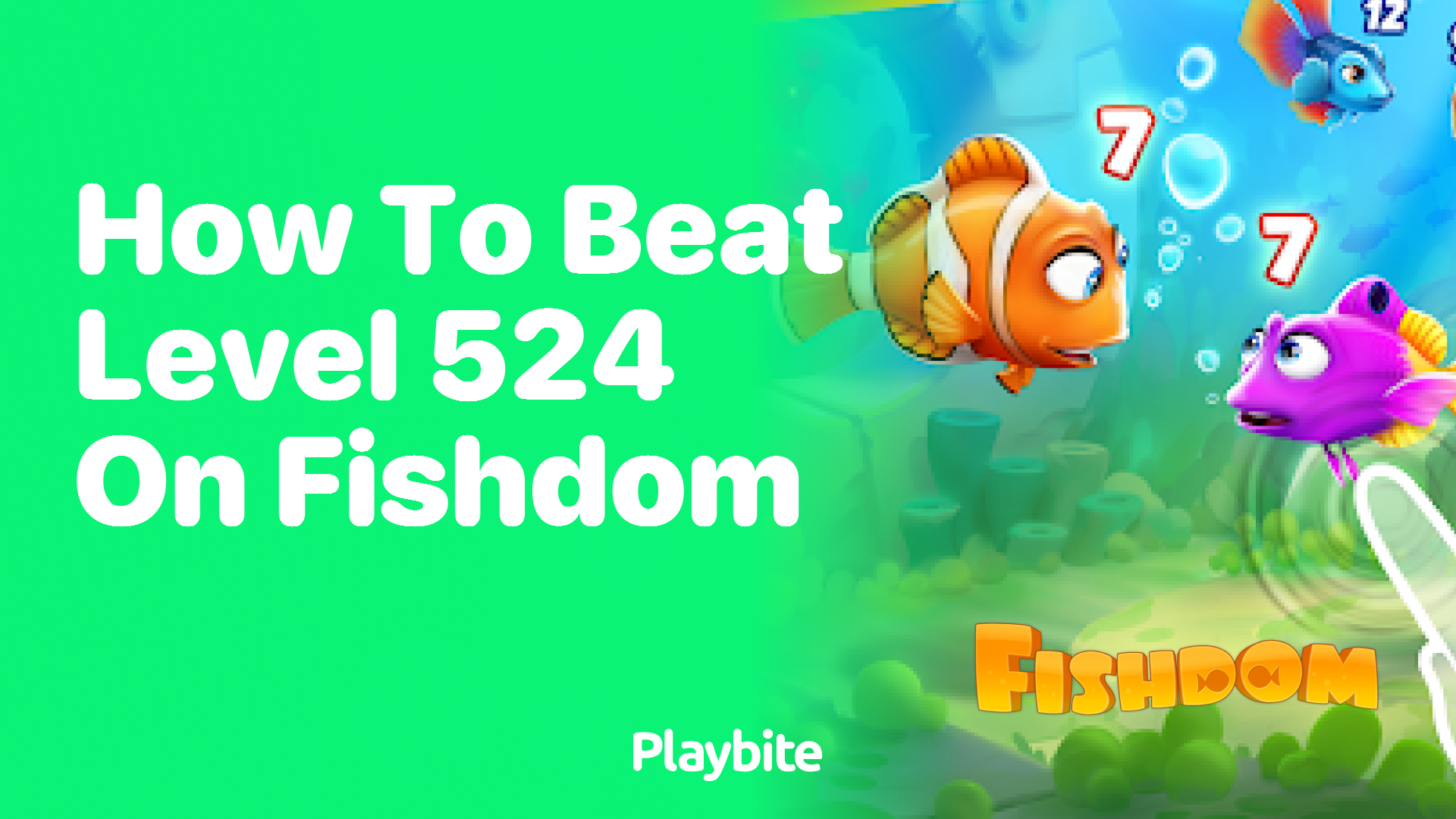 How to Beat Level 524 on Fishdom