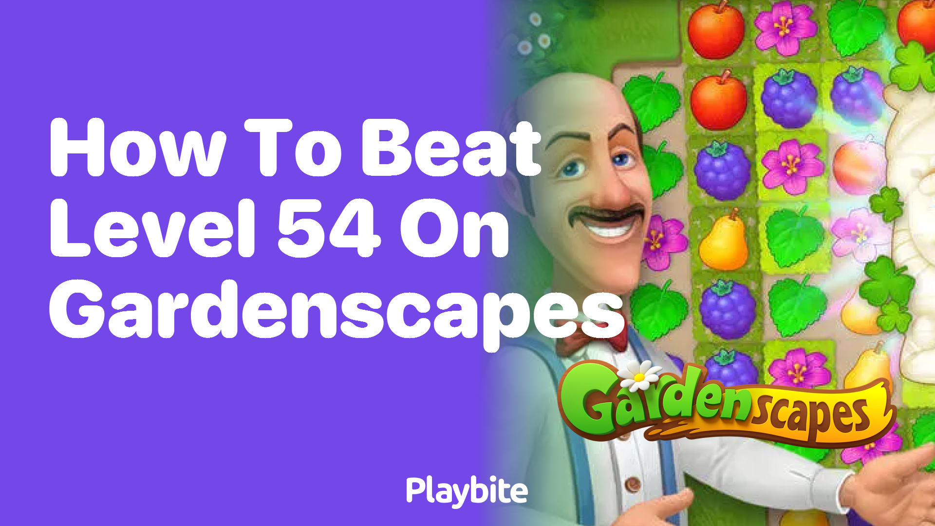 How to Beat Level 54 on Gardenscapes