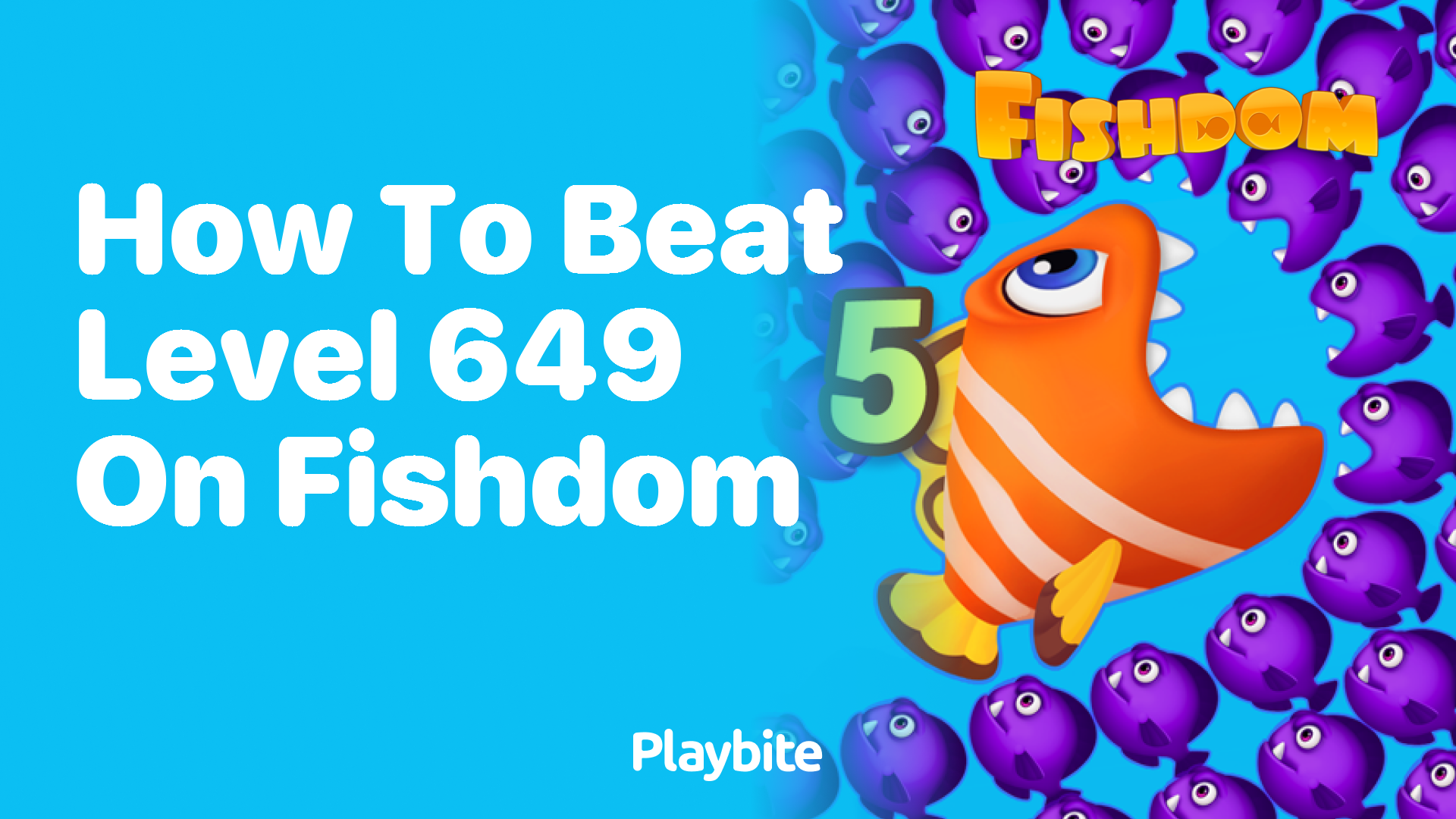 How to Beat Level 649 on Fishdom