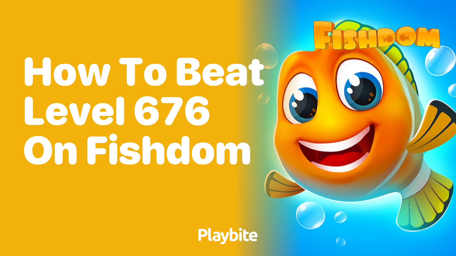 How to Beat Level 676 on Fishdom: A Quick Guide