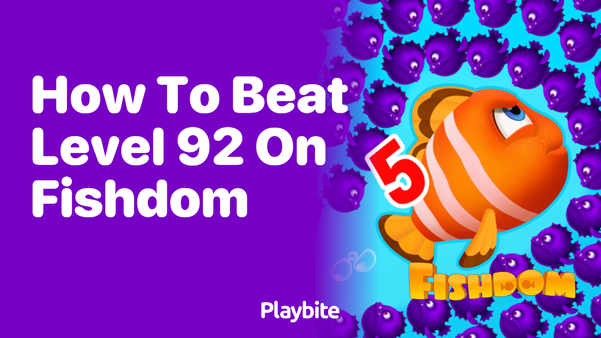 How to Beat Level 92 on Fishdom: A Quick Guide