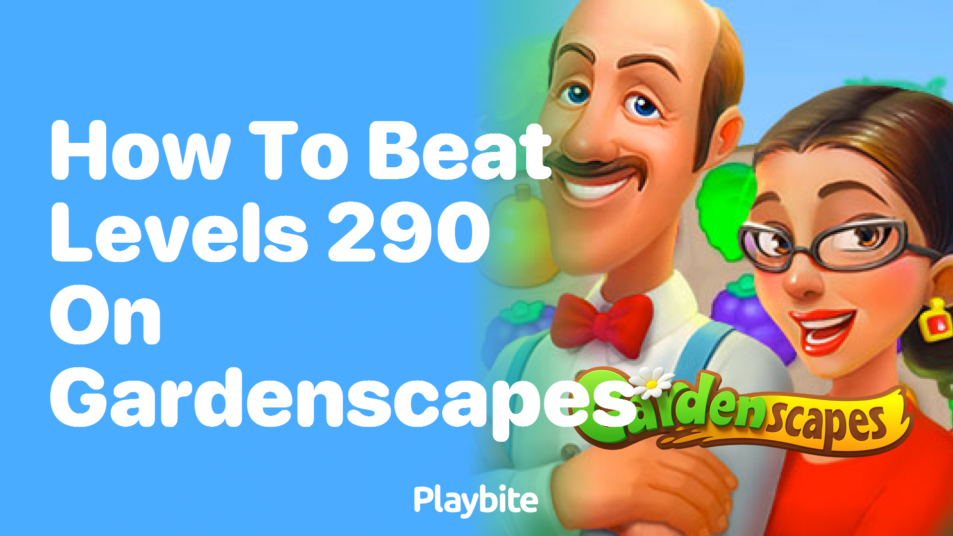 How to Beat Level 290 on Gardenscapes: Your Ultimate Guide