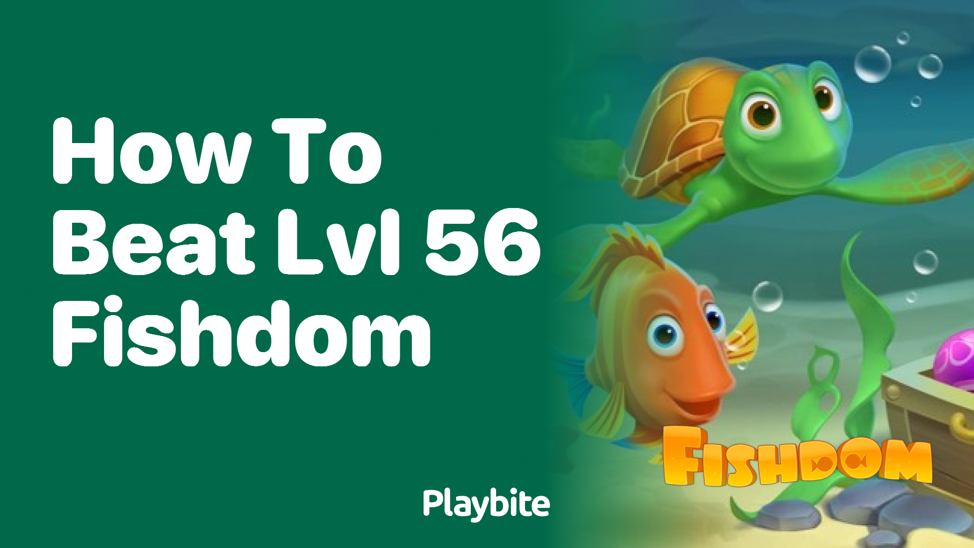 How to Beat Level 56 in Fishdom