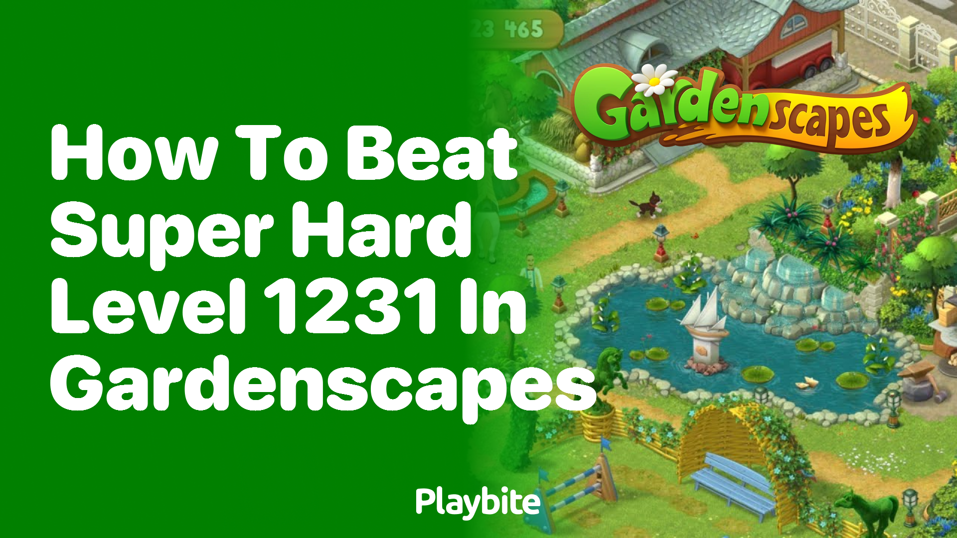 How to Beat Super Hard Level 1231 in Gardenscapes