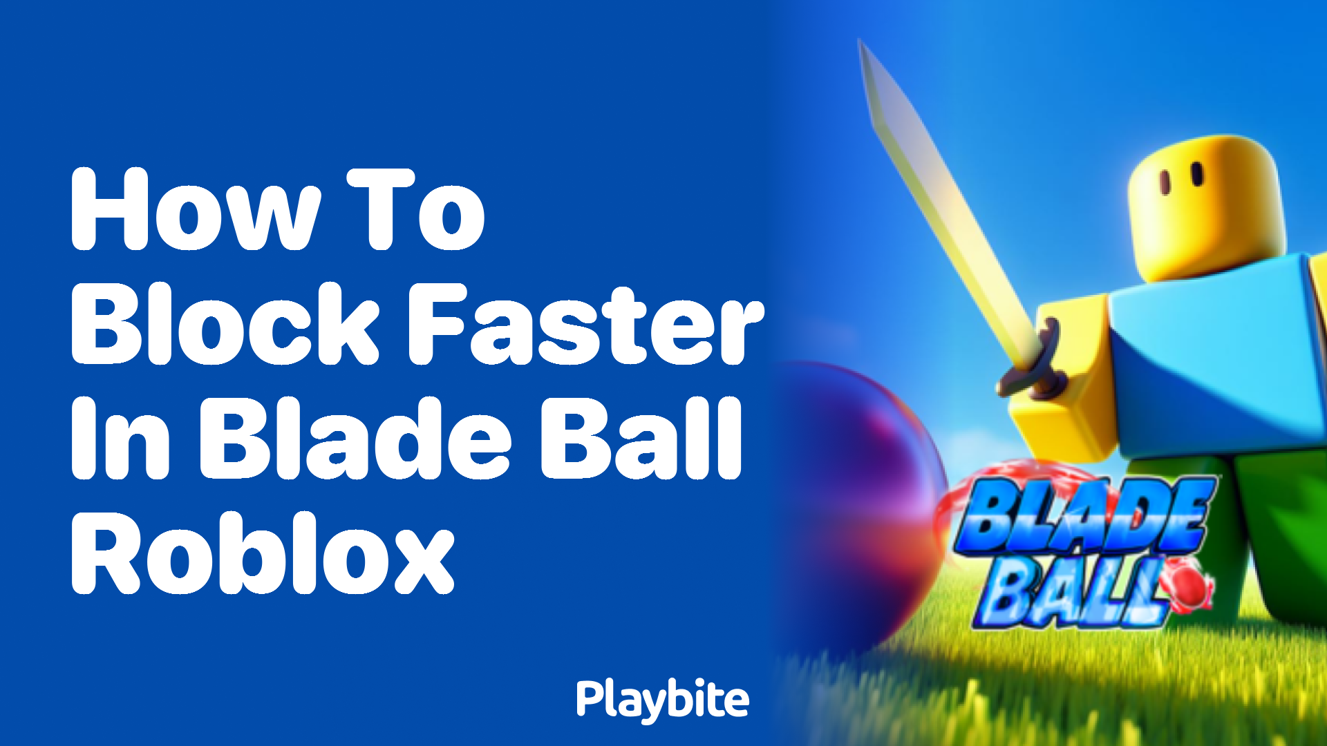 How to Block Faster in Blade Ball Roblox