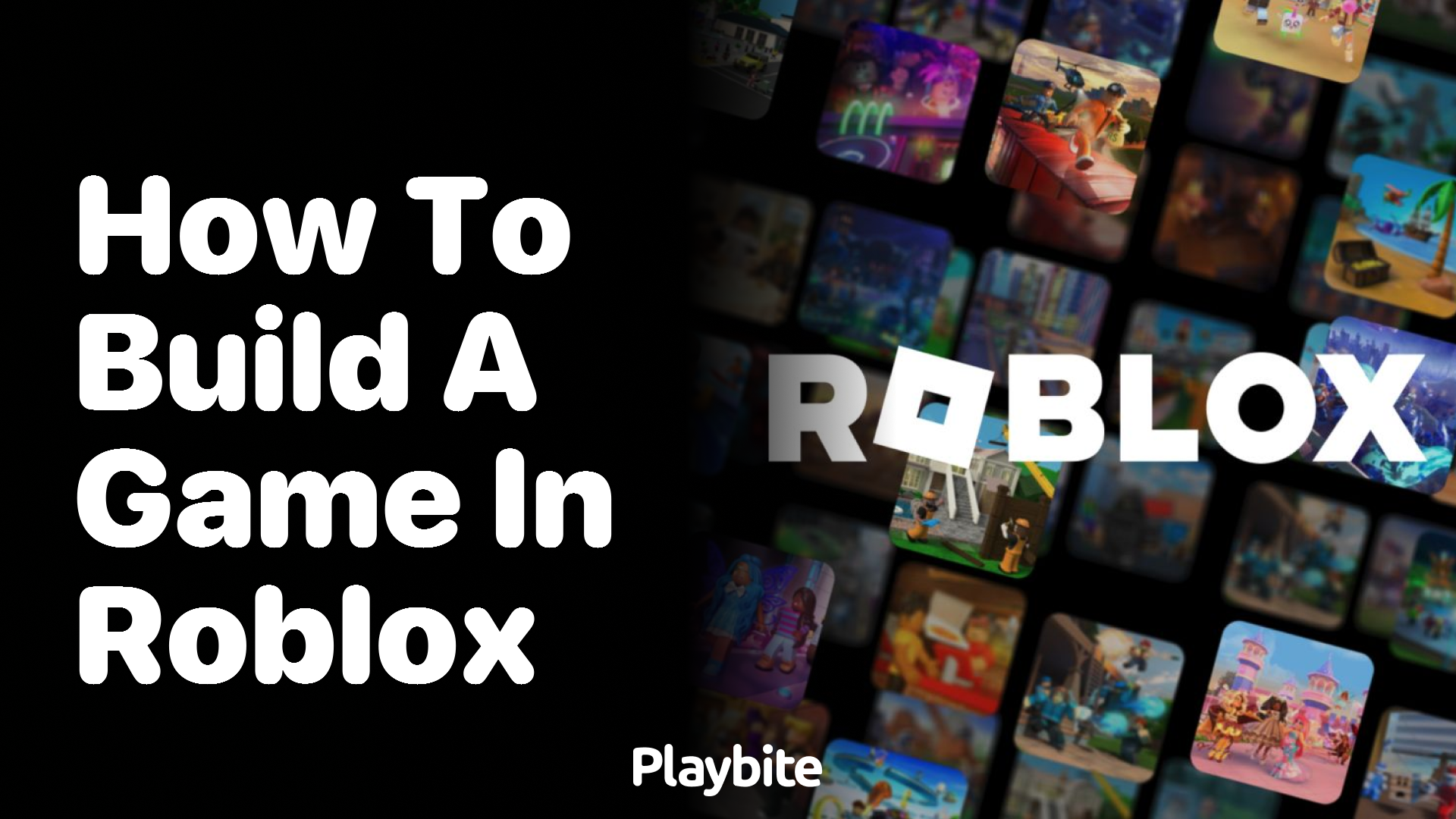 How to Build a Game in Roblox: A Quick Guide - Playbite