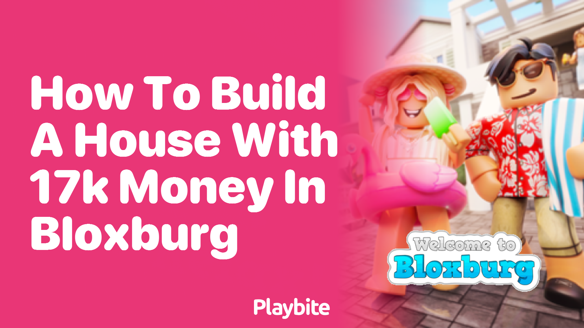 How to Build a House with 17K Money in Bloxburg