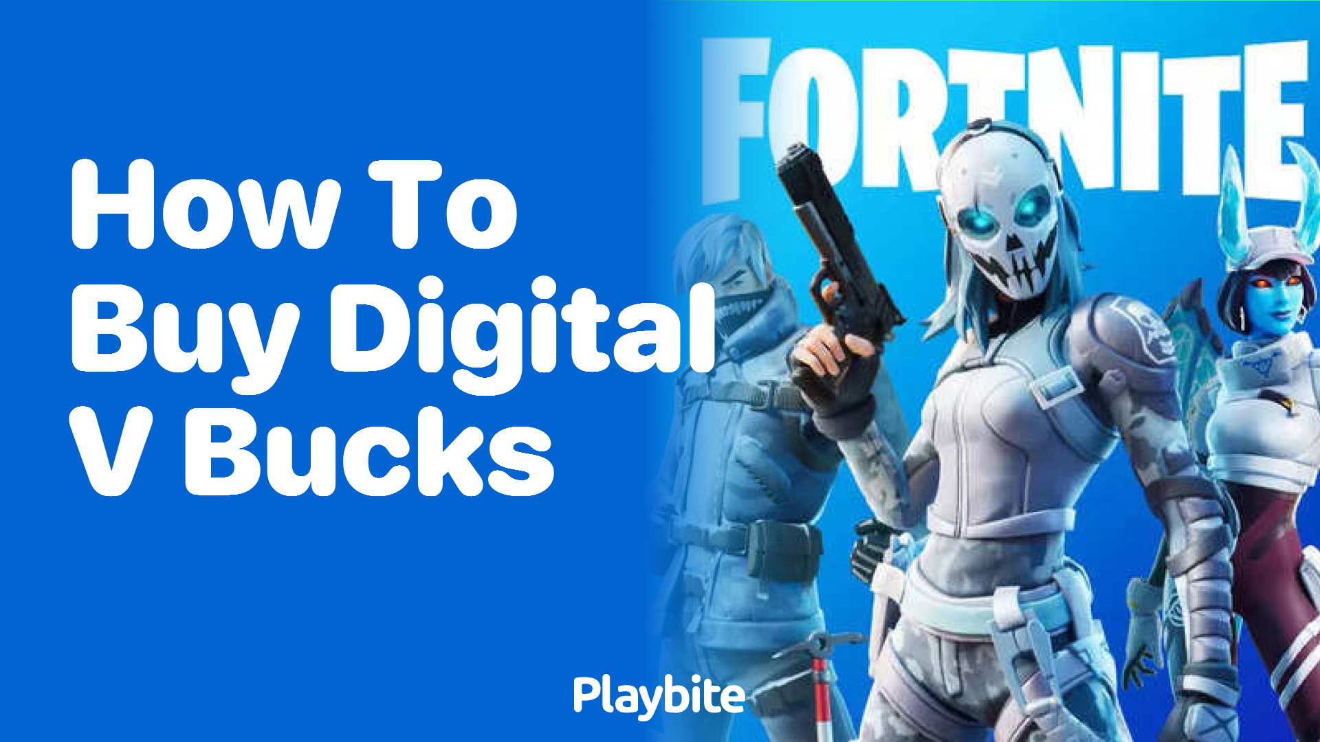 How to buy digital V-Bucks for Fortnite fans