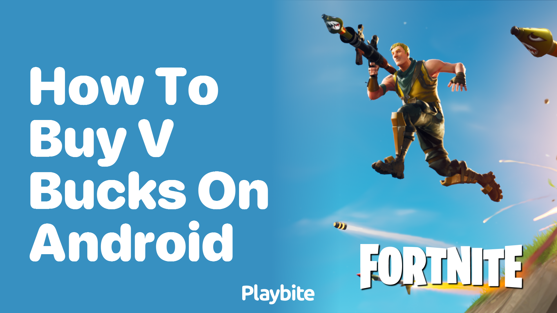 How to Buy V-Bucks on Android: A Step-By-Step Guide - Playbite