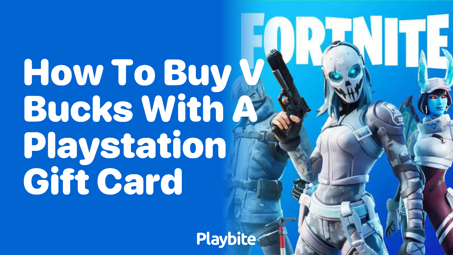 How to Buy V-Bucks with a PlayStation Gift Card