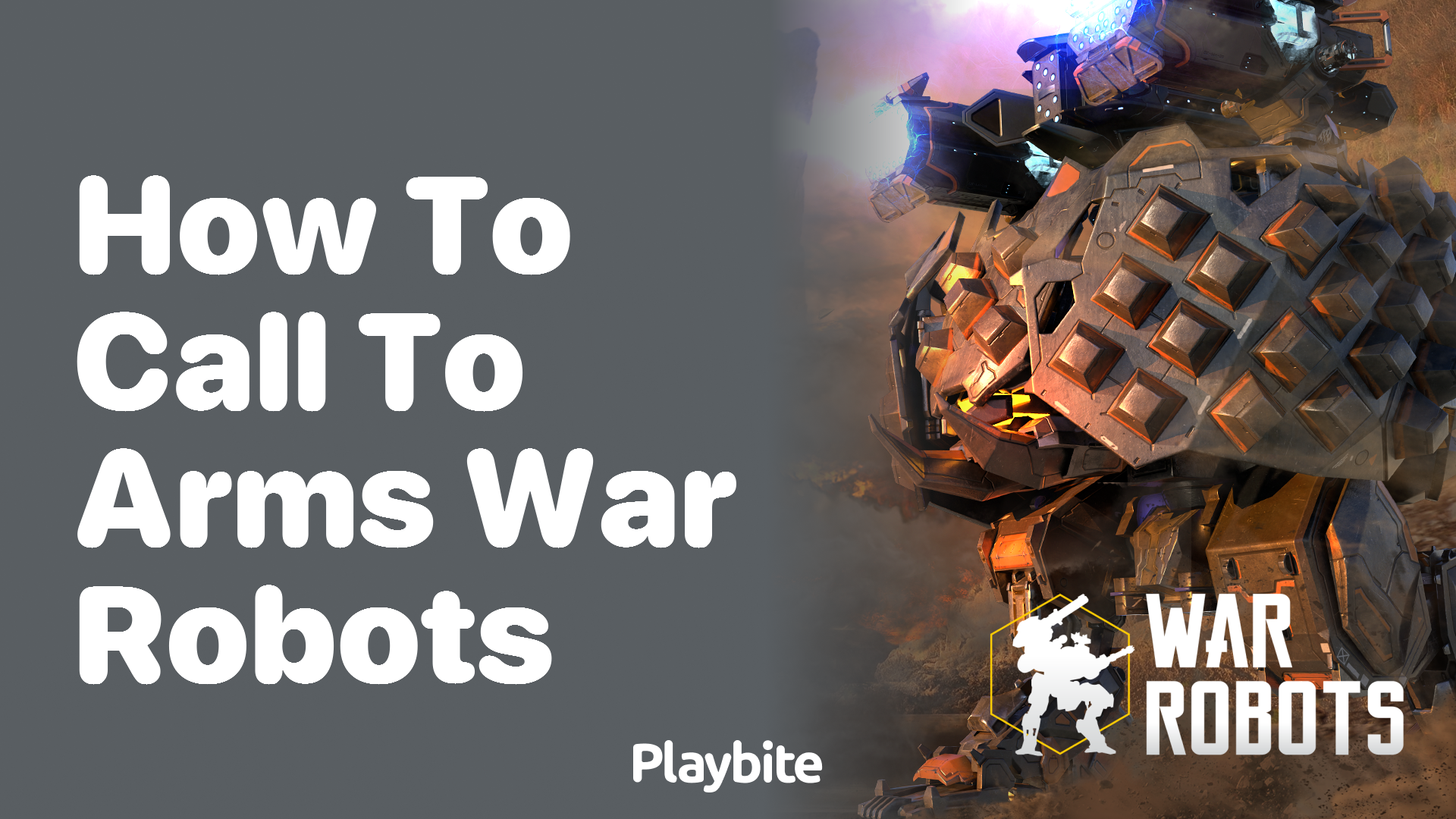 How to Call to Arms in War Robots