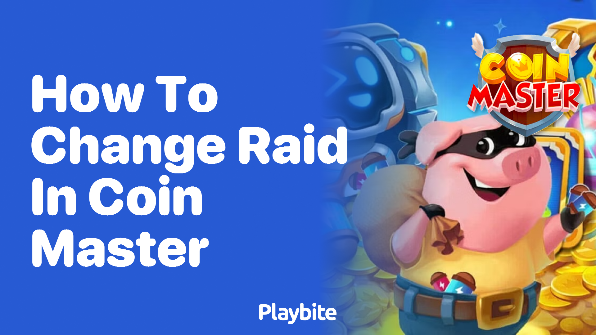 How to Change Raid in Coin Master: A Simple Guide