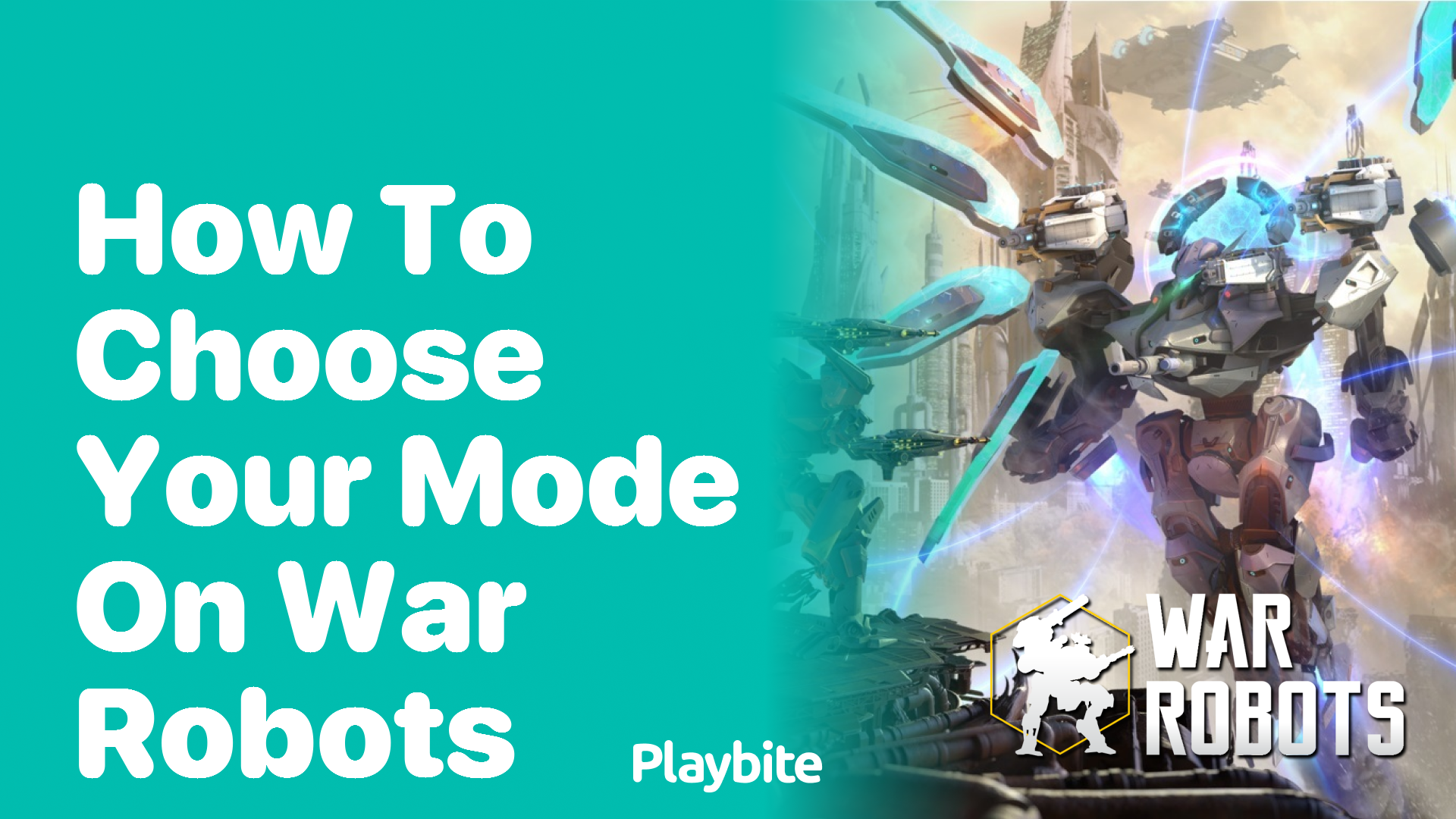 How to Choose Your Mode on War Robots: A Quick Guide