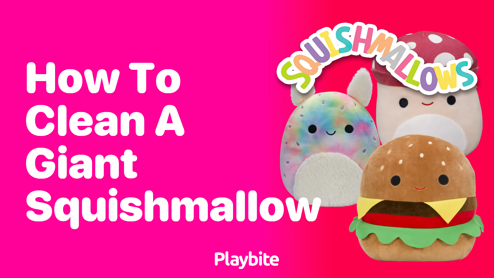 How to Clean a Giant Squishmallow: Easy Tips and Tricks