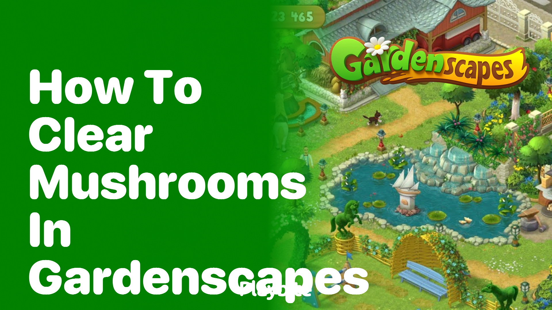 How to Clear Mushrooms in Gardenscapes: A Fun Guide