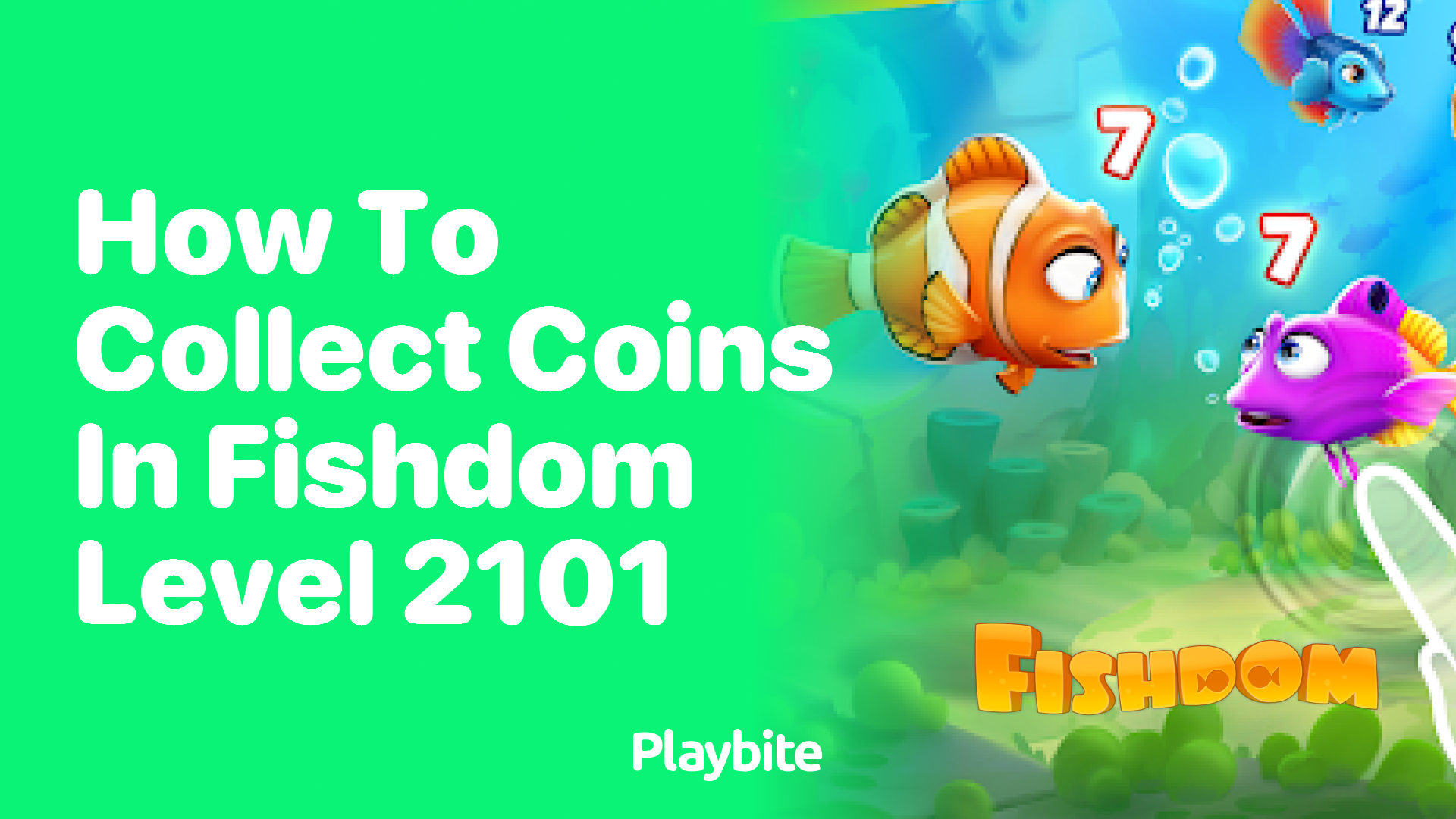 How to Collect Coins in Fishdom Level 2101: A Quick Guide