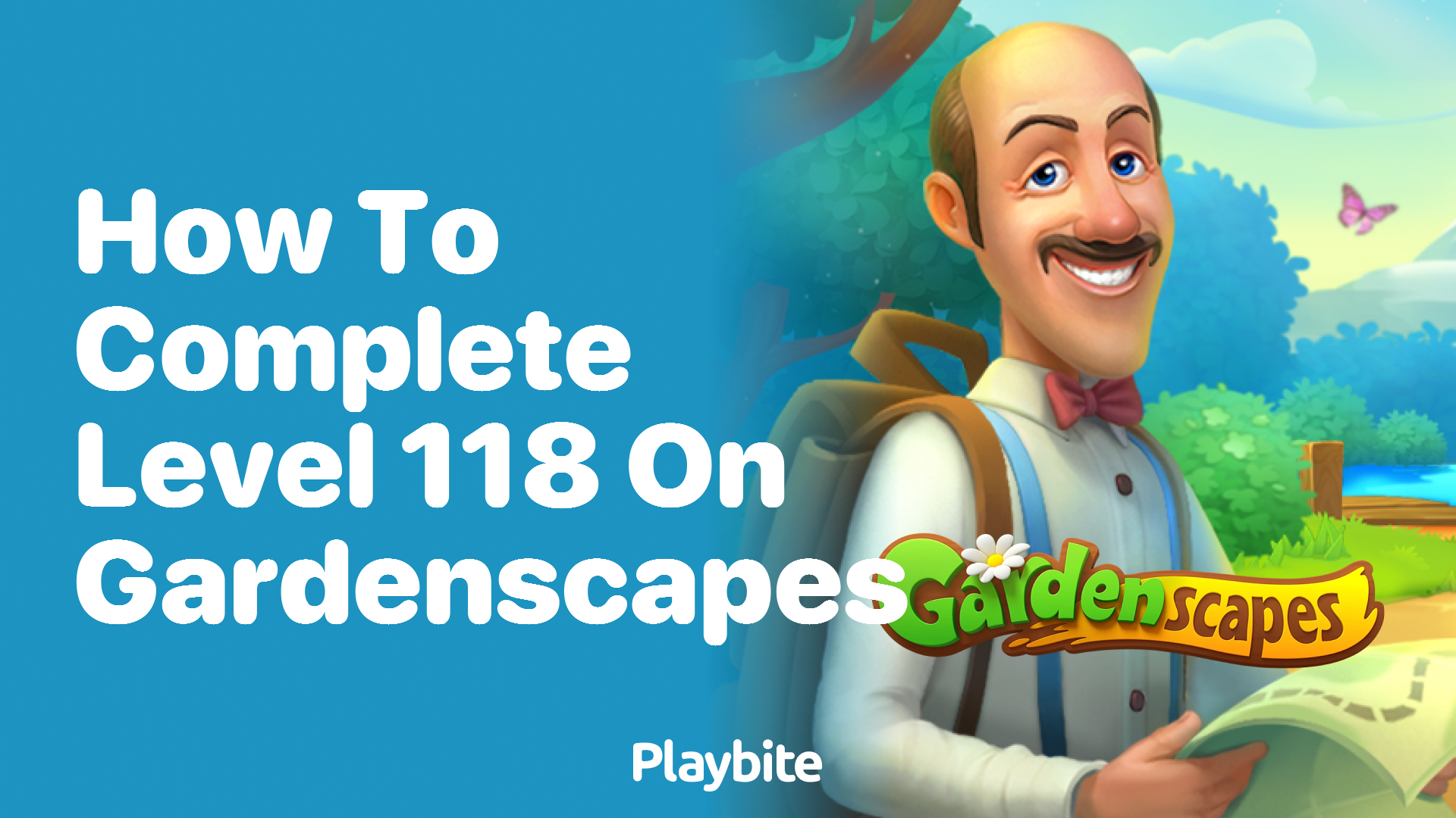 How to Complete Level 118 on Gardenscapes