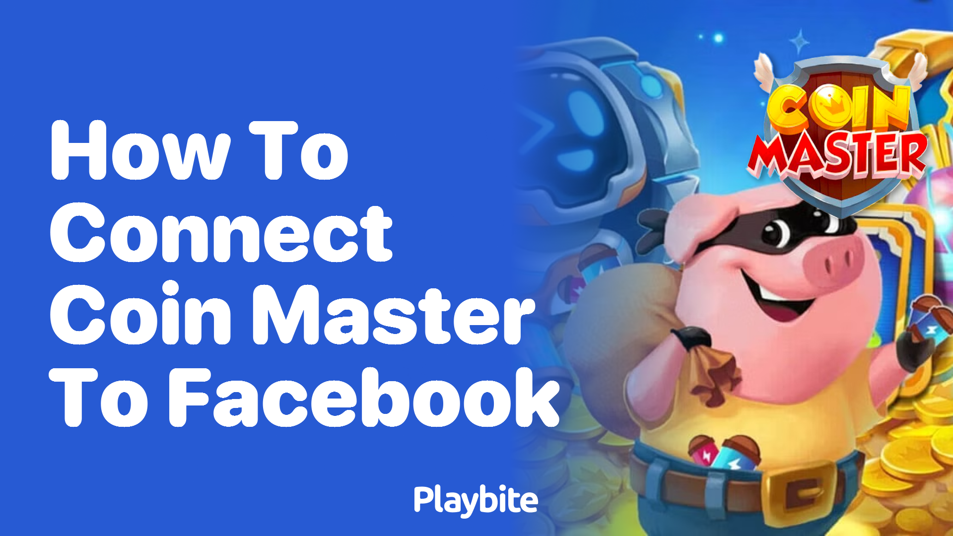 How to Connect Coin Master to Facebook? A Quick Guide