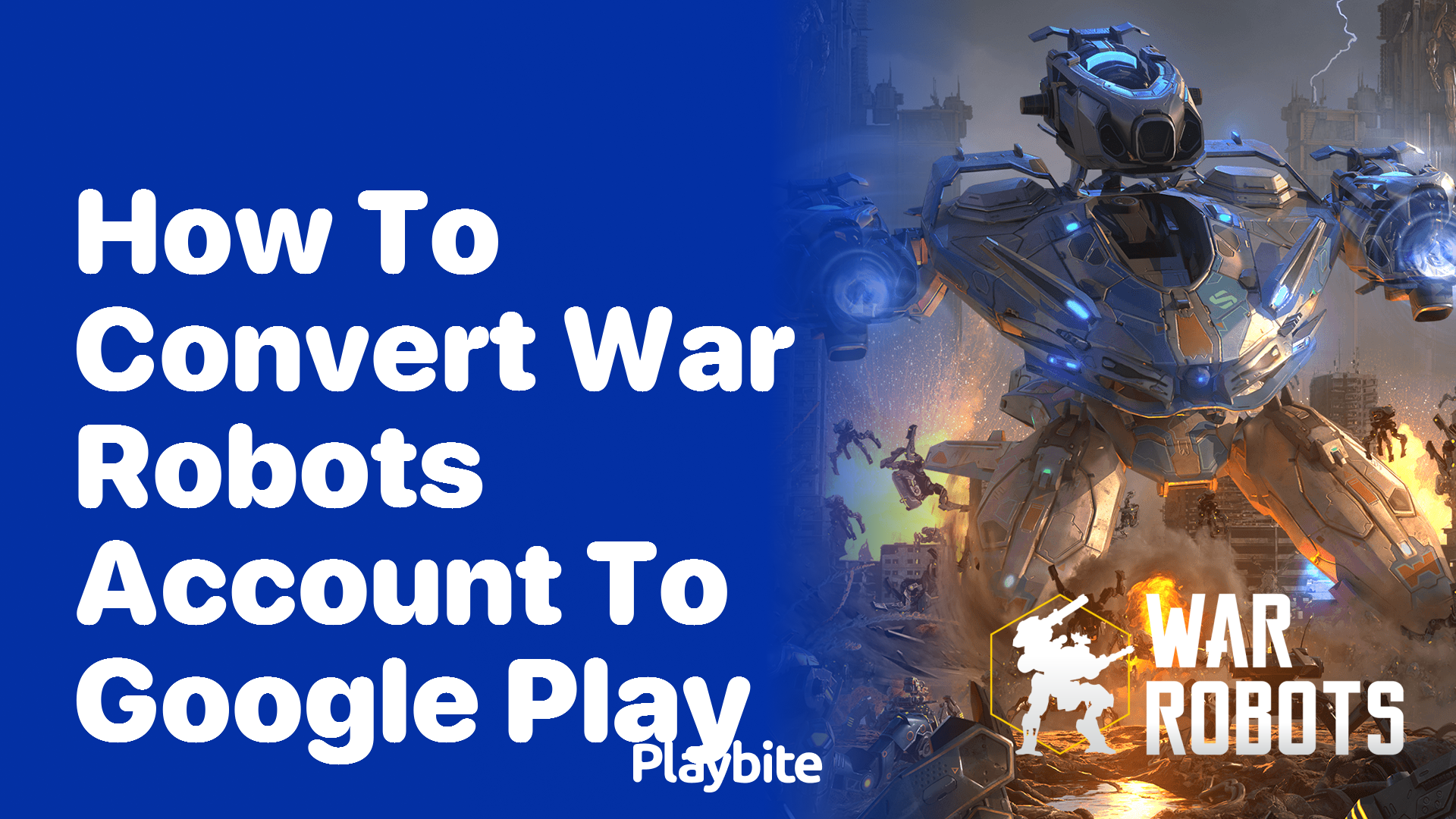 How to Convert Your War Robots Account to Google Play