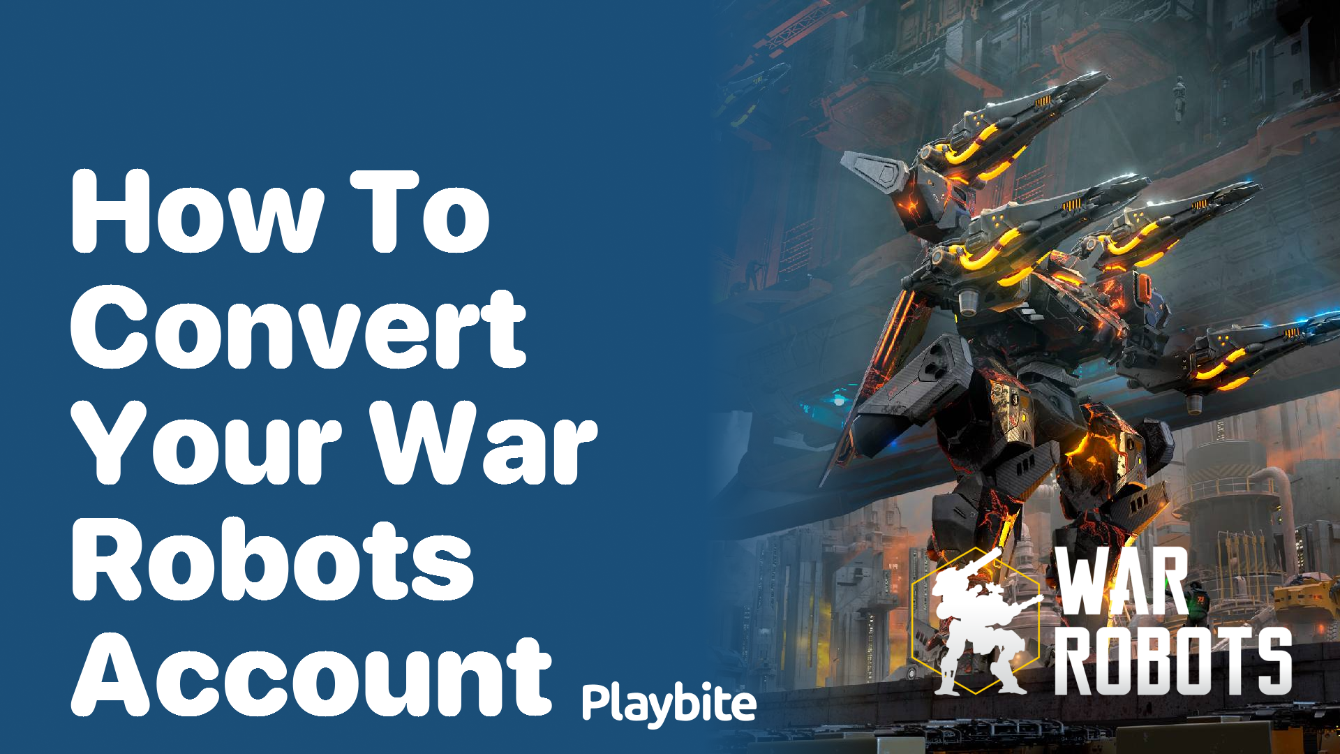 How to Convert Your War Robots Account