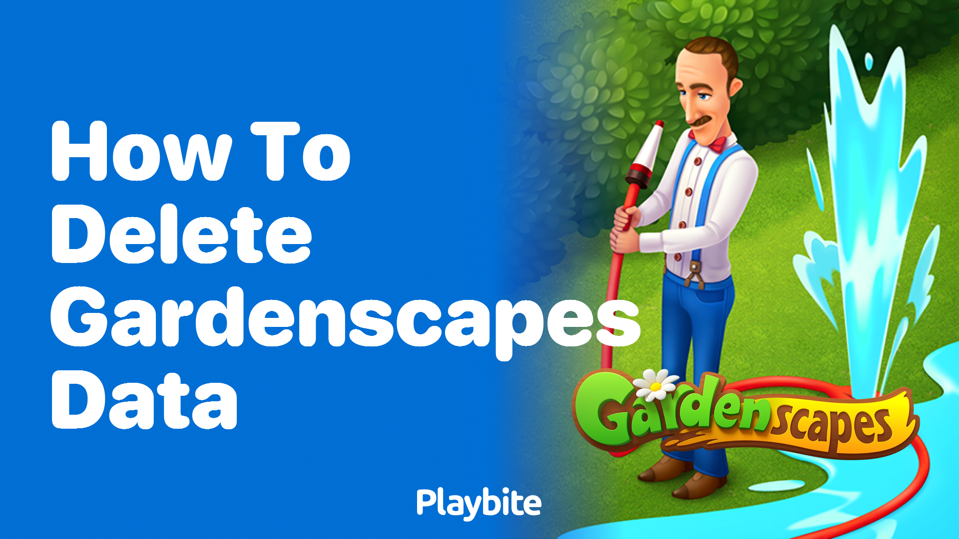 How to Delete Gardenscapes Data