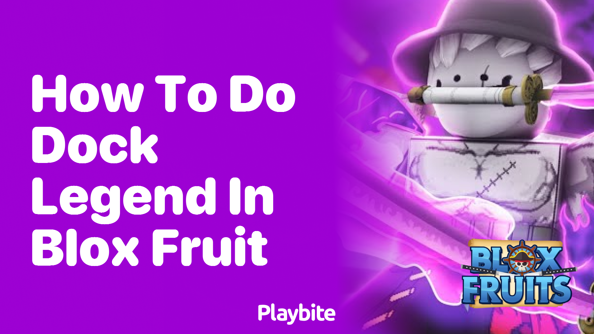 How to Do Dock Legend in Blox Fruit: A Quick Guide