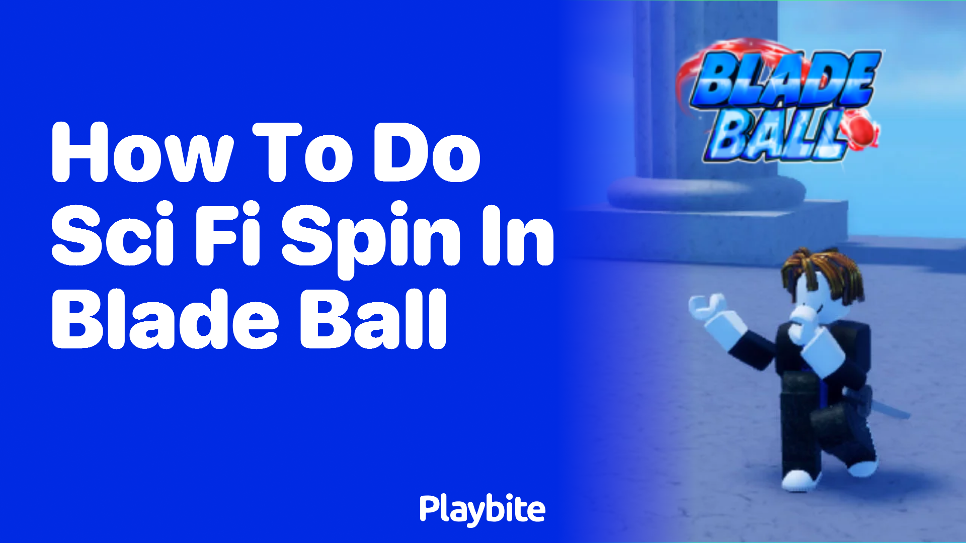 Mastering the Sci-Fi Spin in Blade Ball: A Step-by-Step Guide