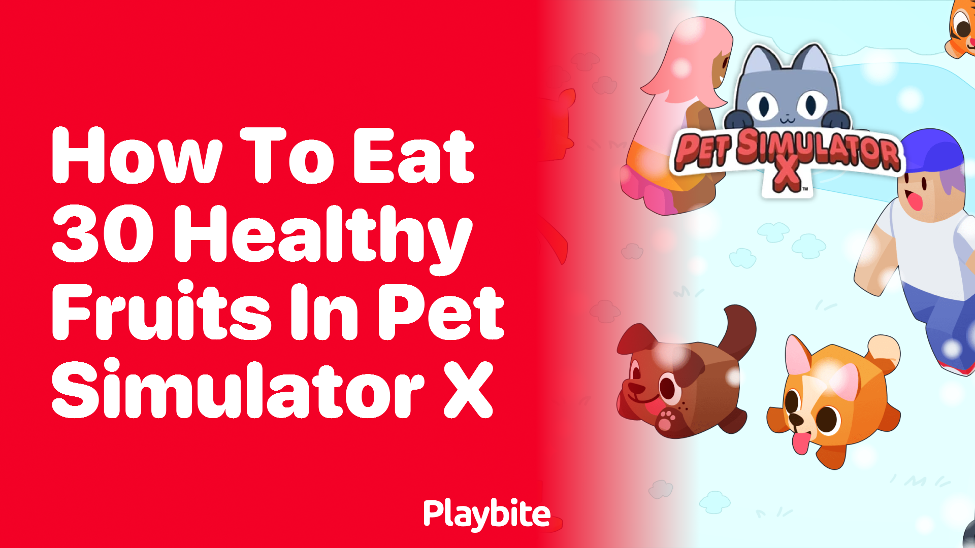 How to Eat 30 Healthy Fruits in Pet Simulator X?