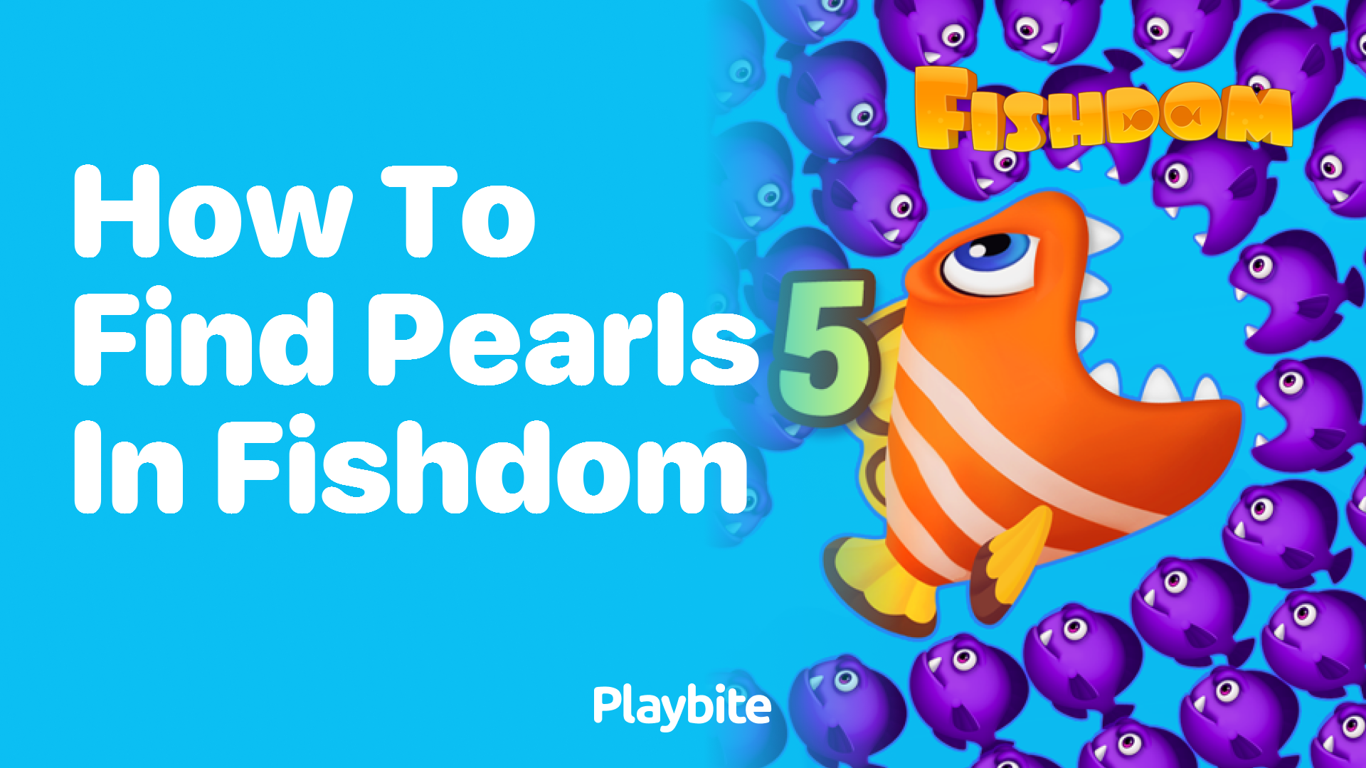 How to Find Pearls in Fishdom: A Simple Guide