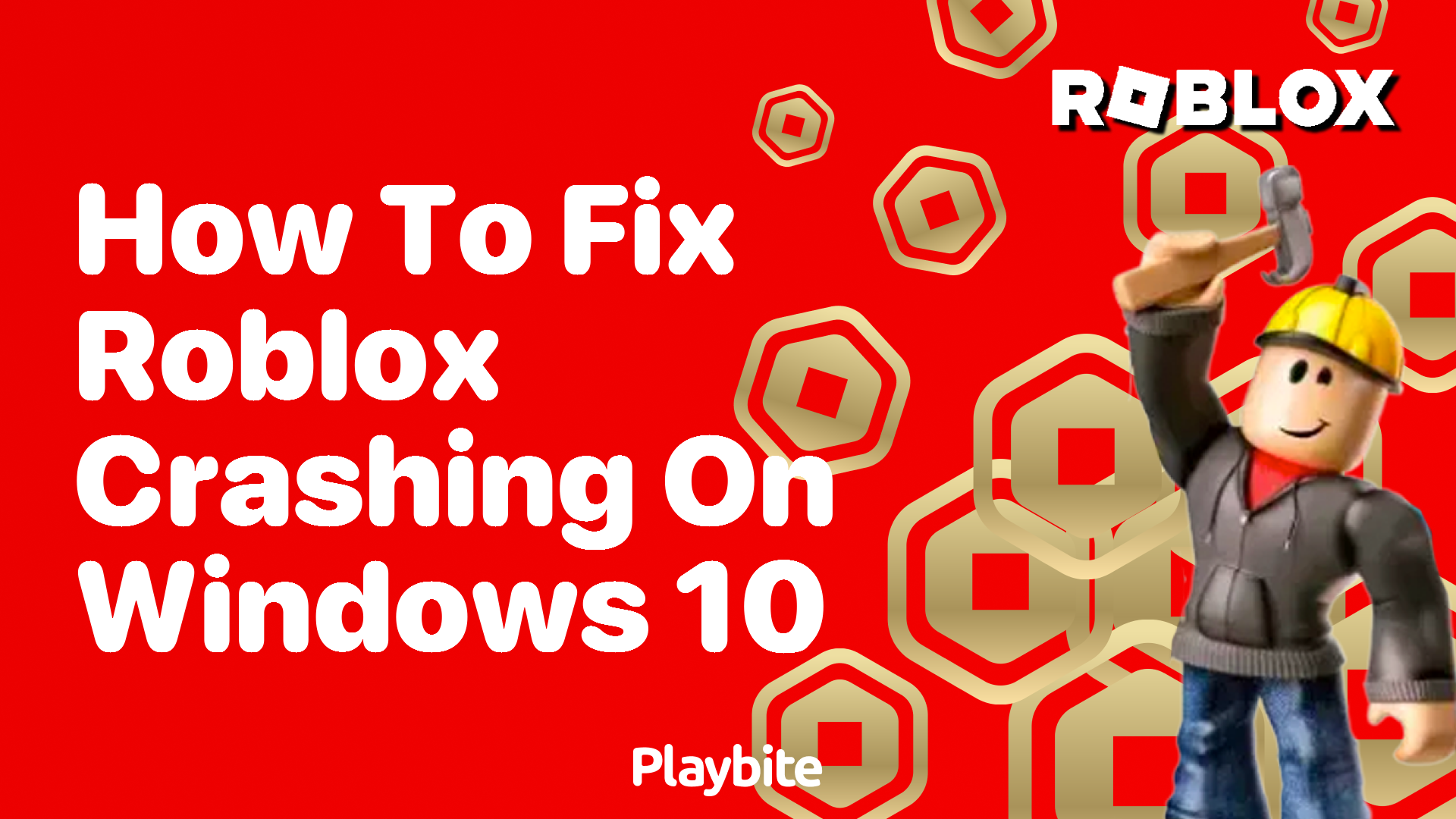 How To Fix Roblox Crashing On Windows 10 - Playbite