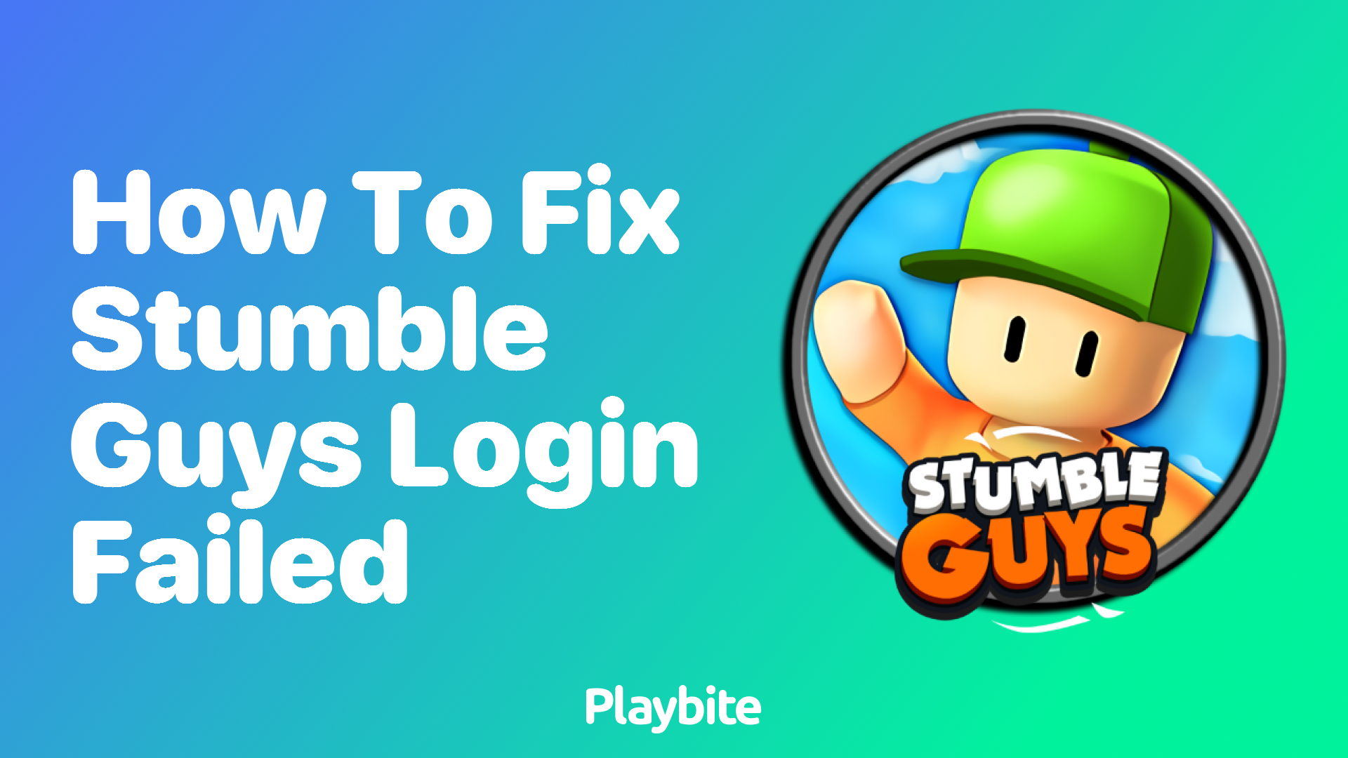 How to Fix Stumble Guys Login Failed Issue