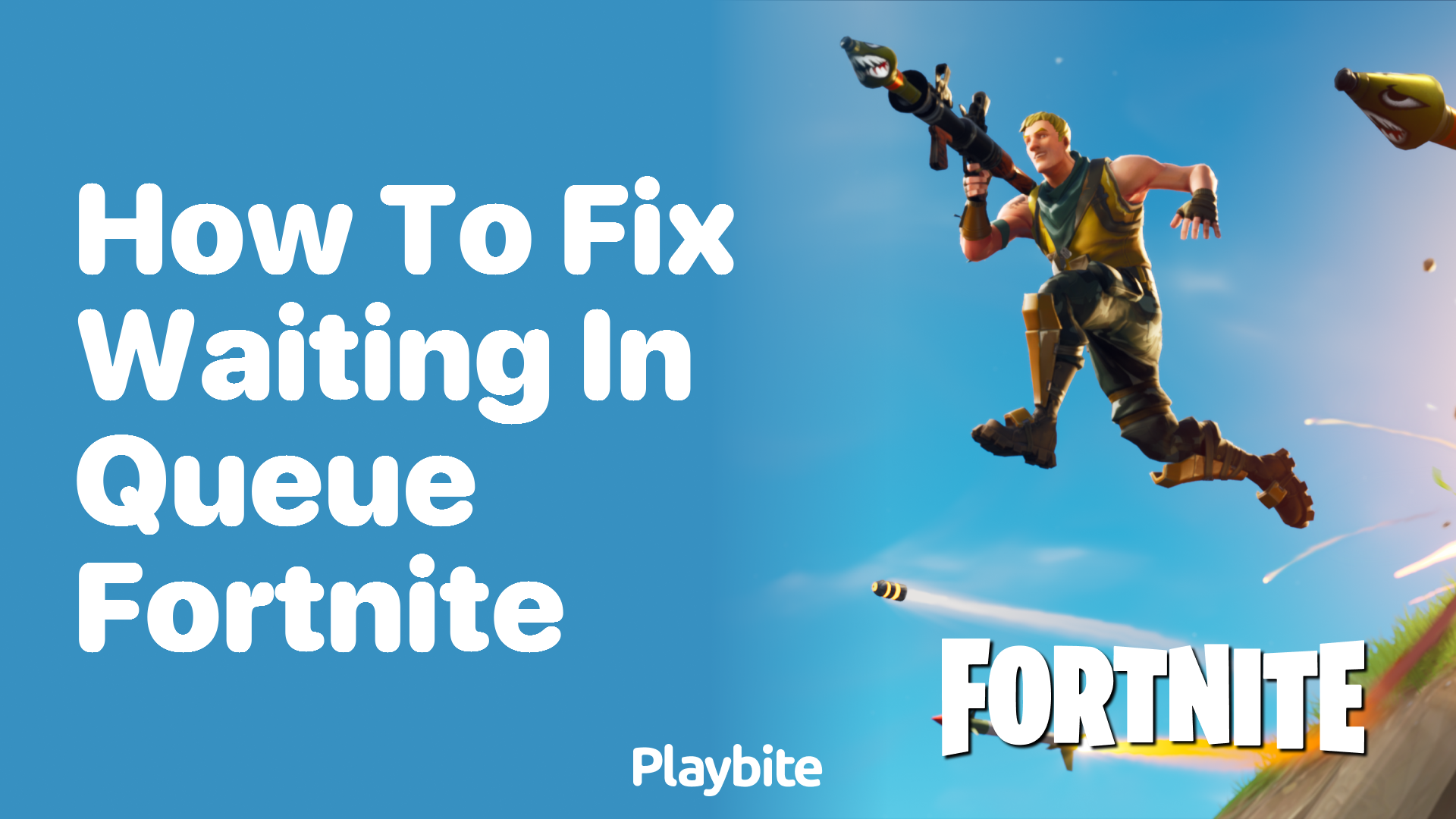 How to Fix Waiting in Queue in Fortnite: Quick Tips and Tricks - Playbite