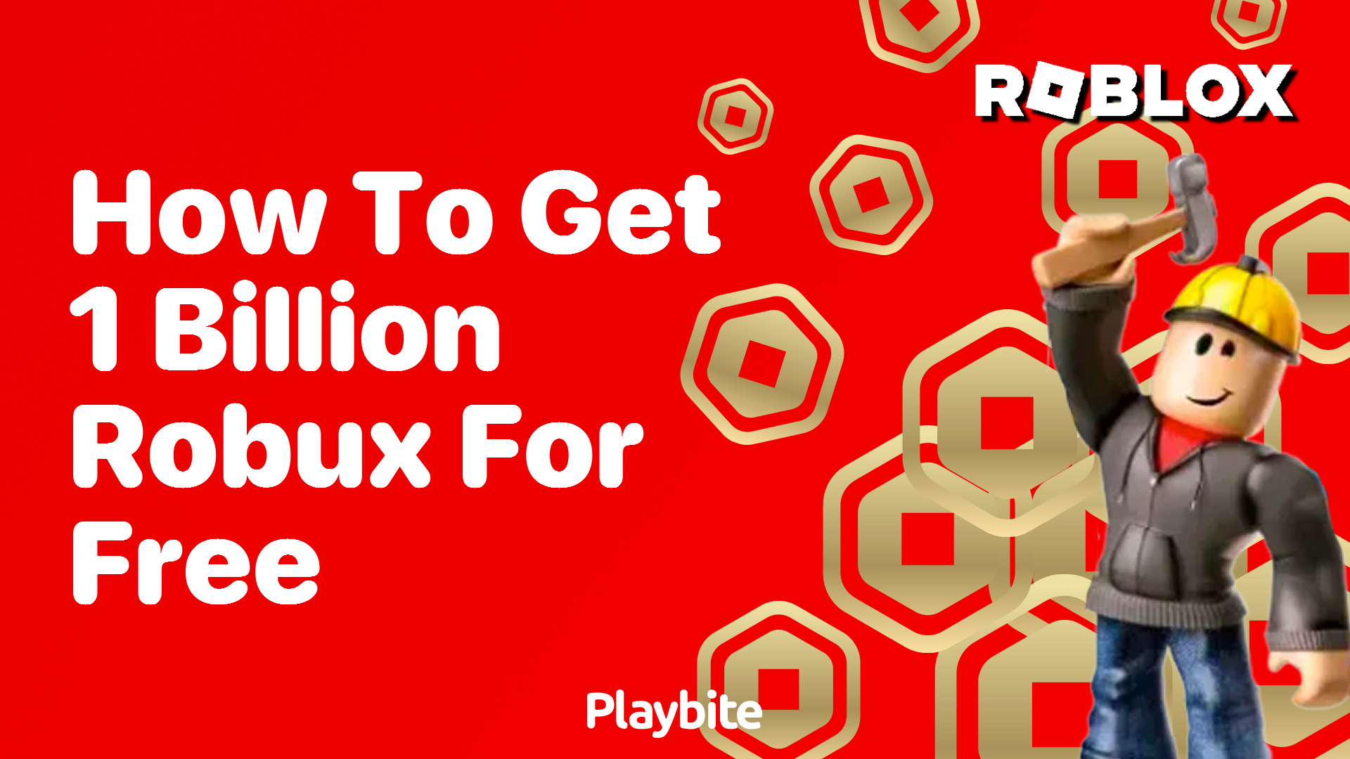 How to Get 1 Billion Robux for Free?