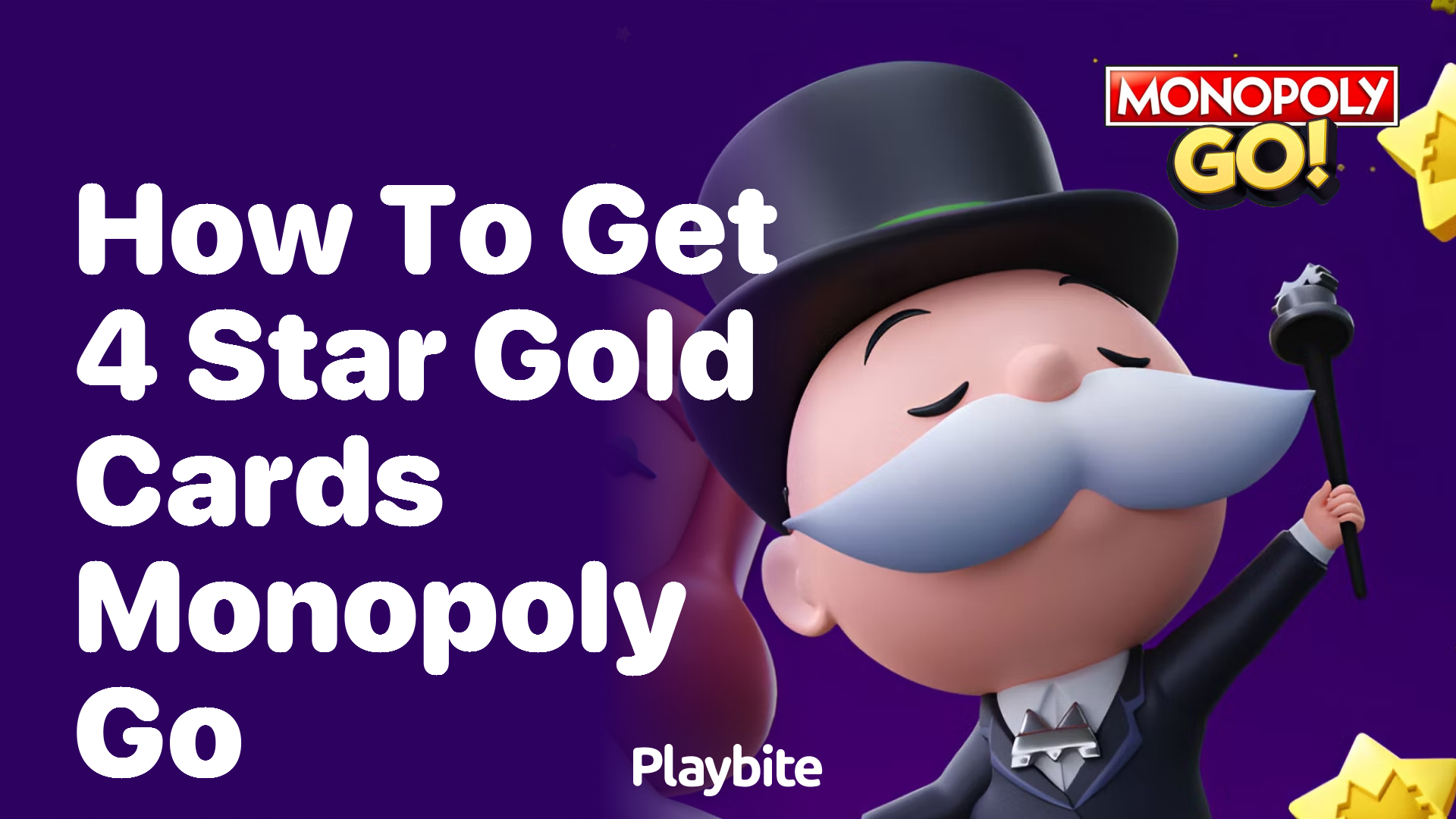 How to Get 4 Star Gold Cards in Monopoly Go