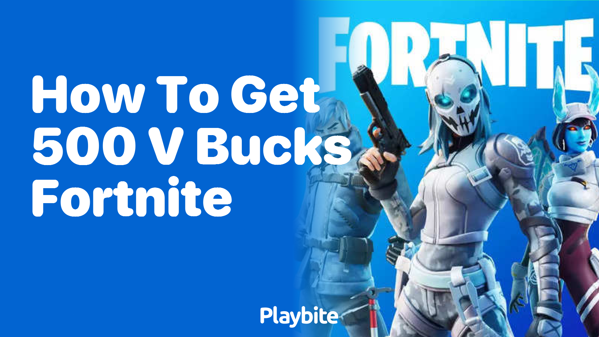 How to Get 500 V-Bucks in Fortnite