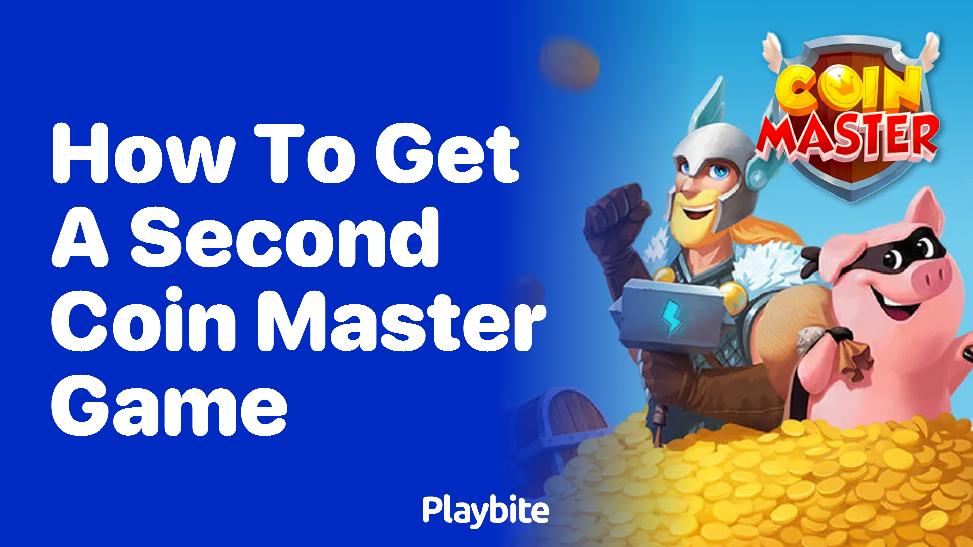 How to Get a Second Coin Master Game: A Quick Guide - Playbite