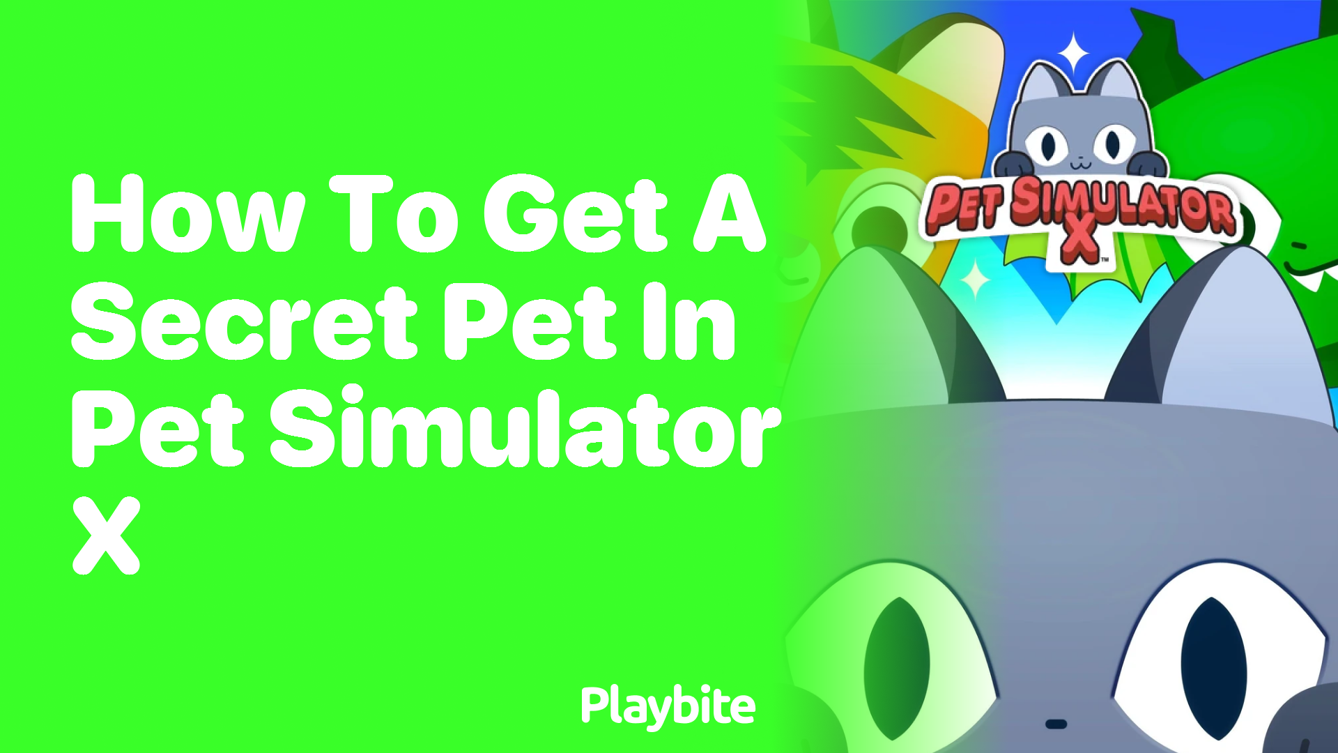 How to Get a Secret Pet in Pet Simulator X: Unveiling the Mystery