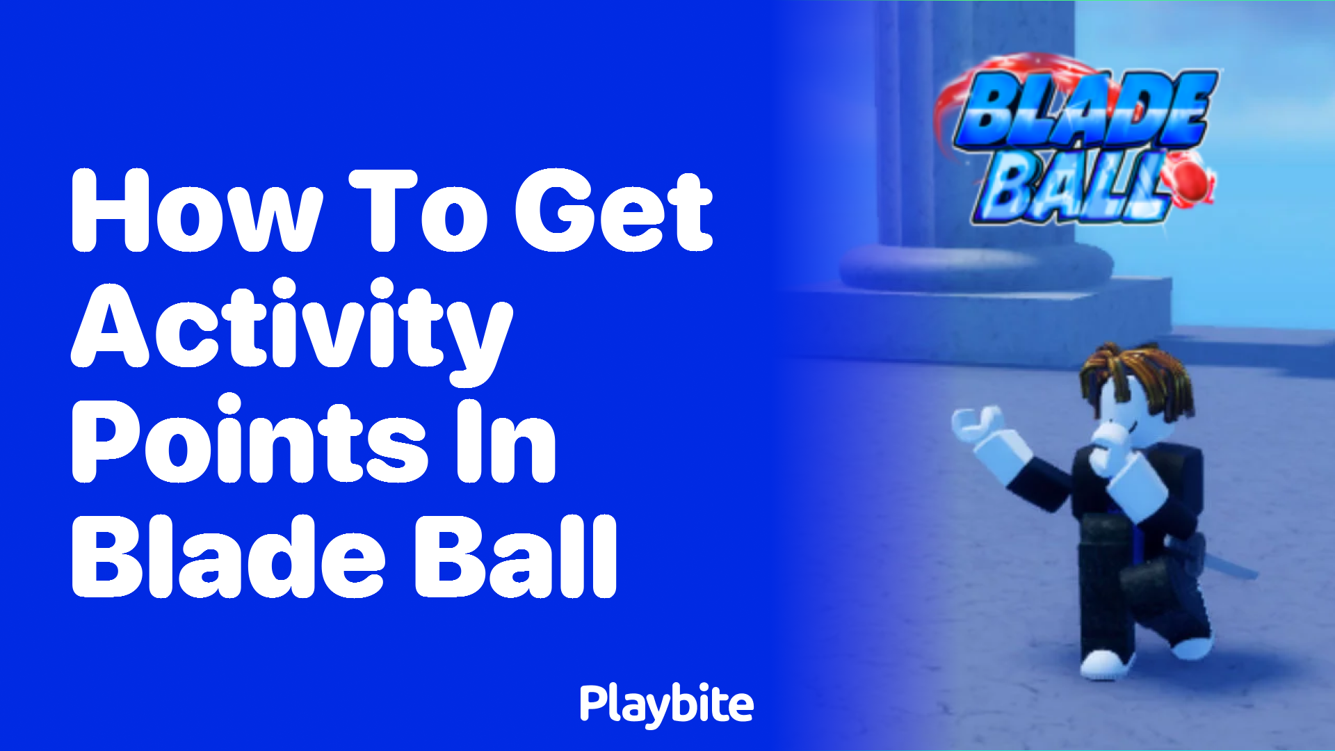 How to Get Activity Points in Blade Ball: A Quick Guide